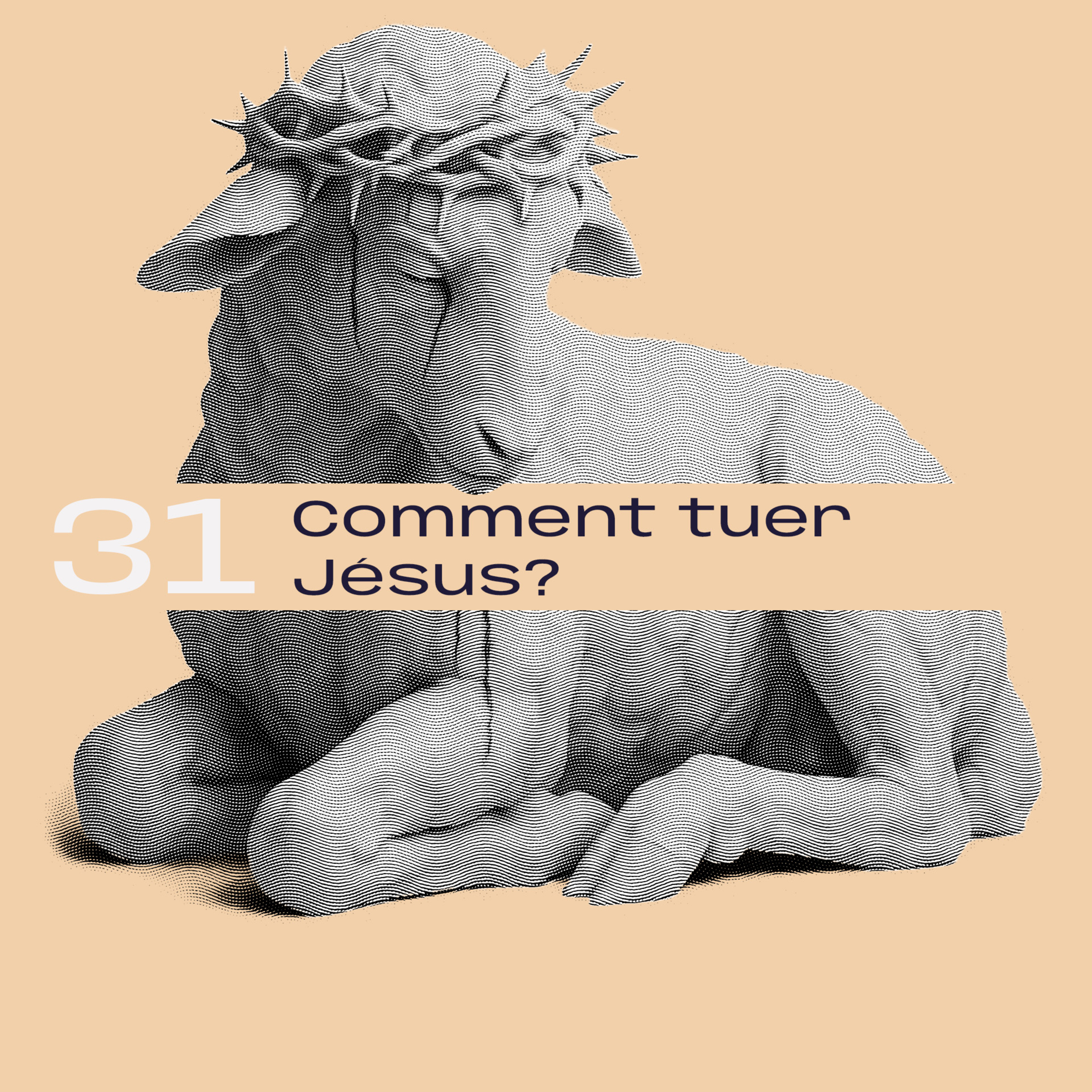 31. Comment tuer Jésus? Abus, emprise et violences dans la Bible. Avec Philippe Lefebvre