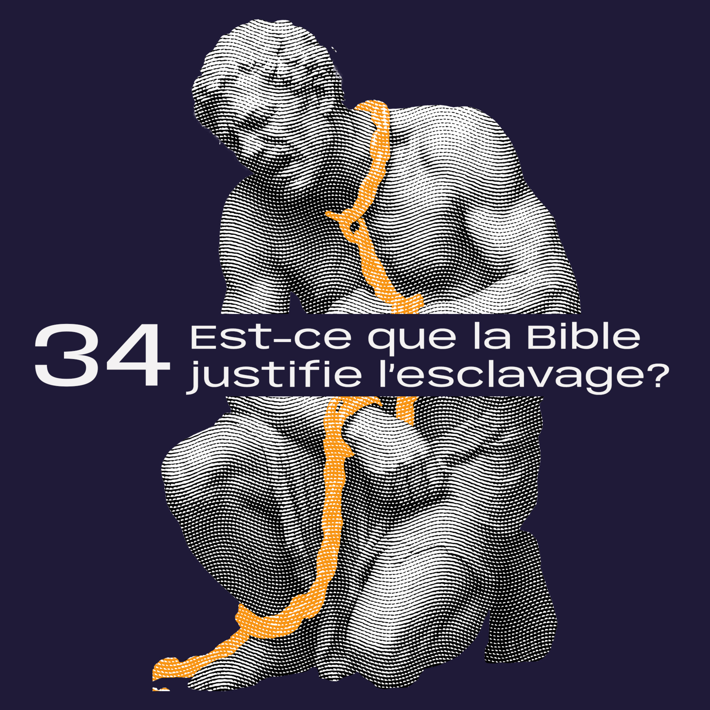 34. Est-ce que la Bible justifie l’esclavage? avec Sascha Cosandey