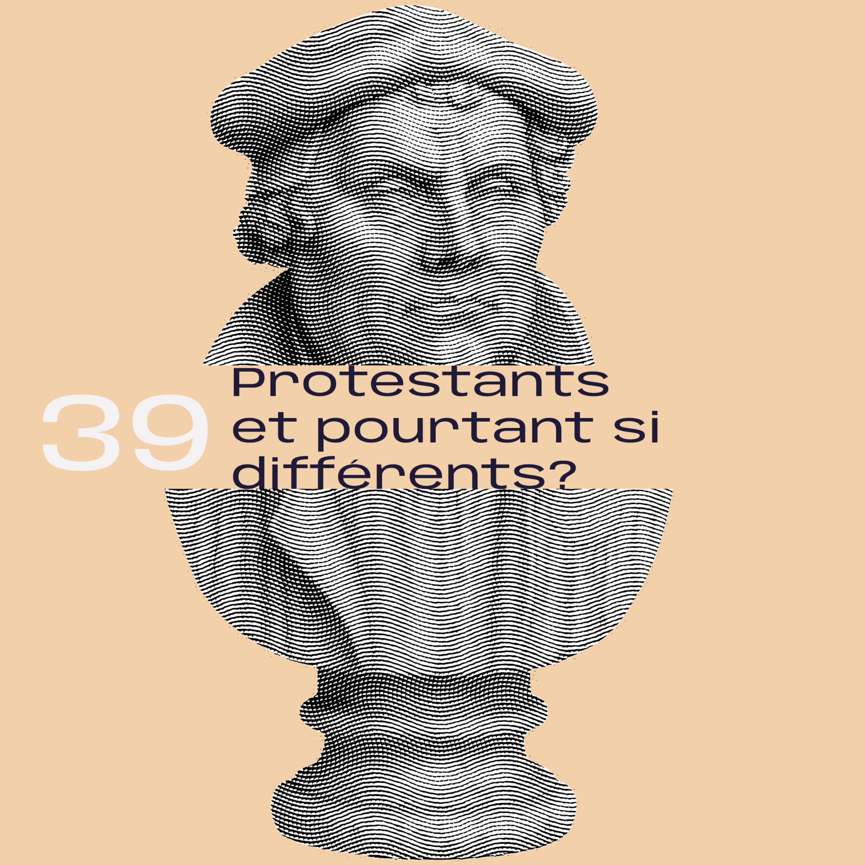 39. Protestants et pourtant si différents? avec Gabriel de Montmollin