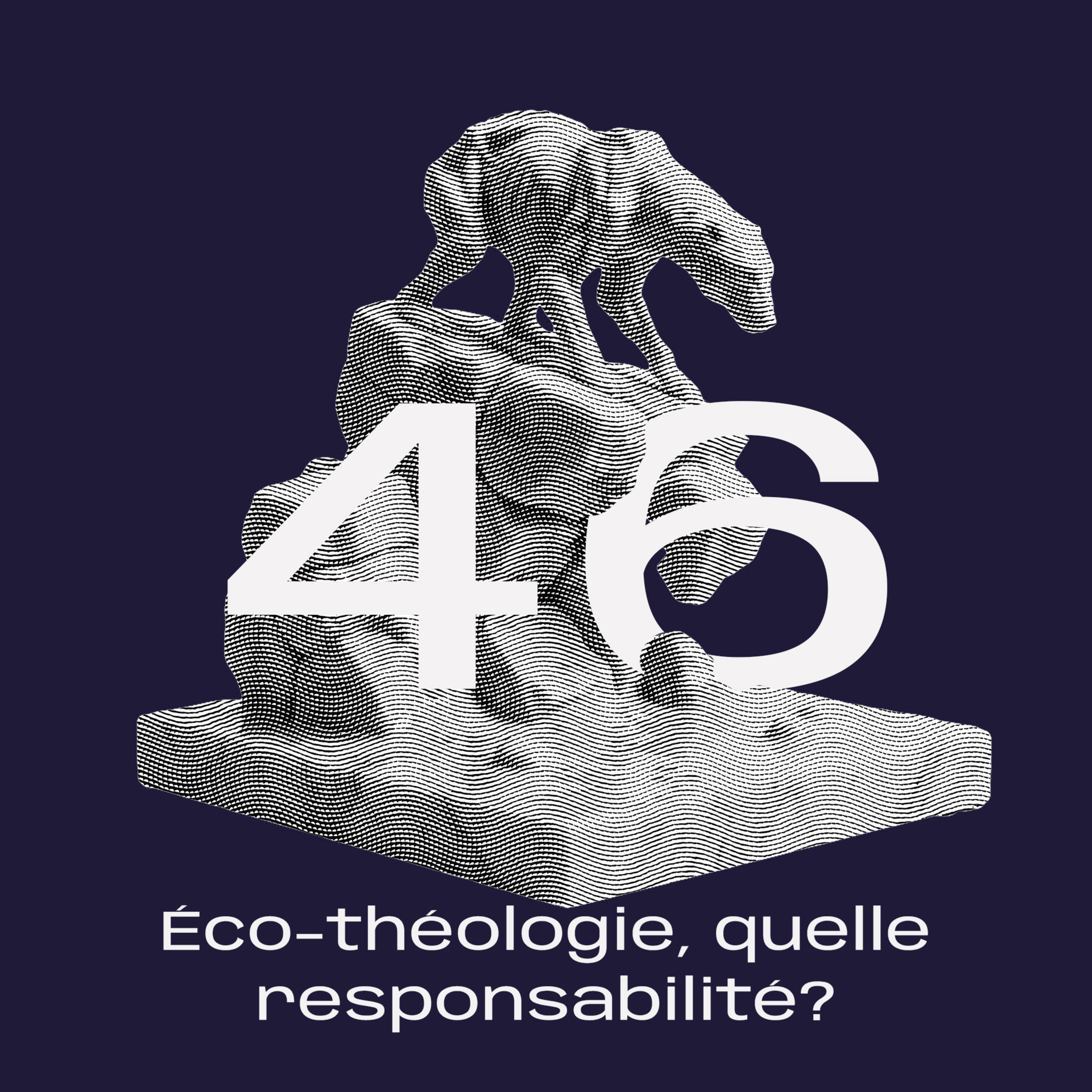 46. Éco-théologie, quelle responsabilité ? avec Clément Blanc