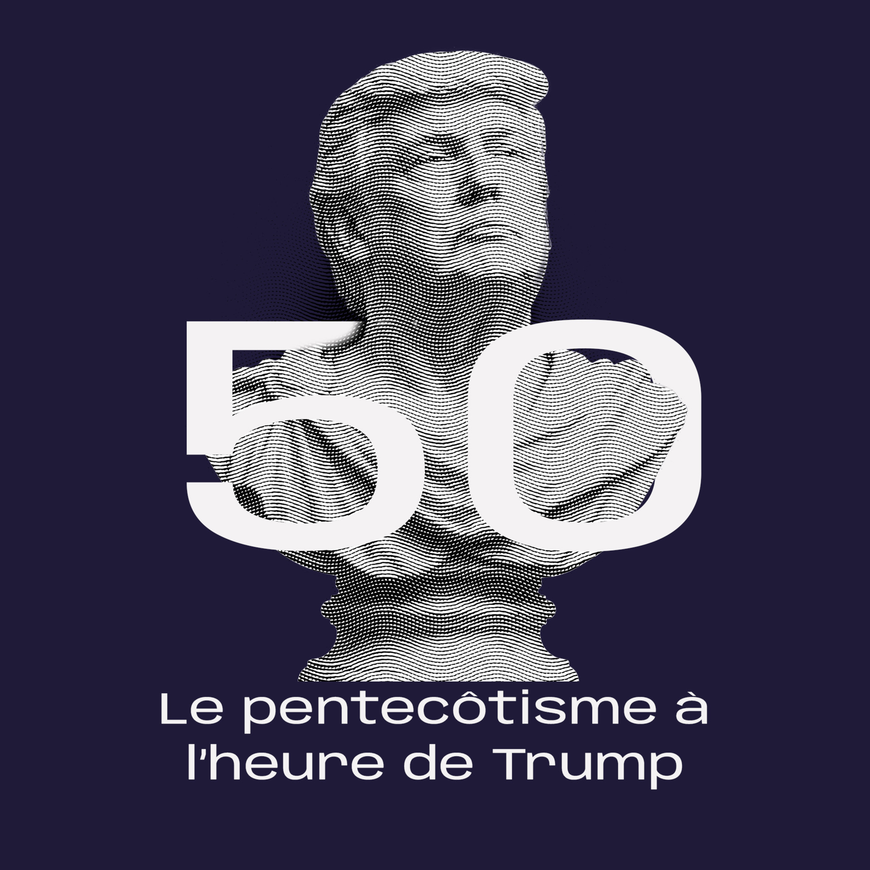 50. Le pentecôtisme à l’heure de Trump avec André Gagné