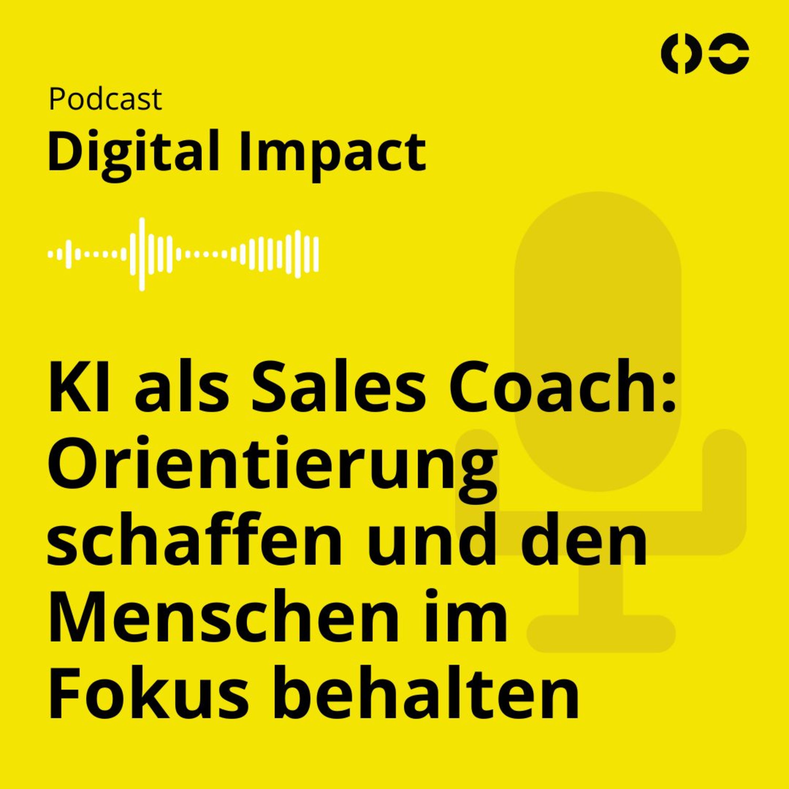 KI als Sales Coach: Orientierung schaffen und den Menschen im Fokus behalten episode artwork