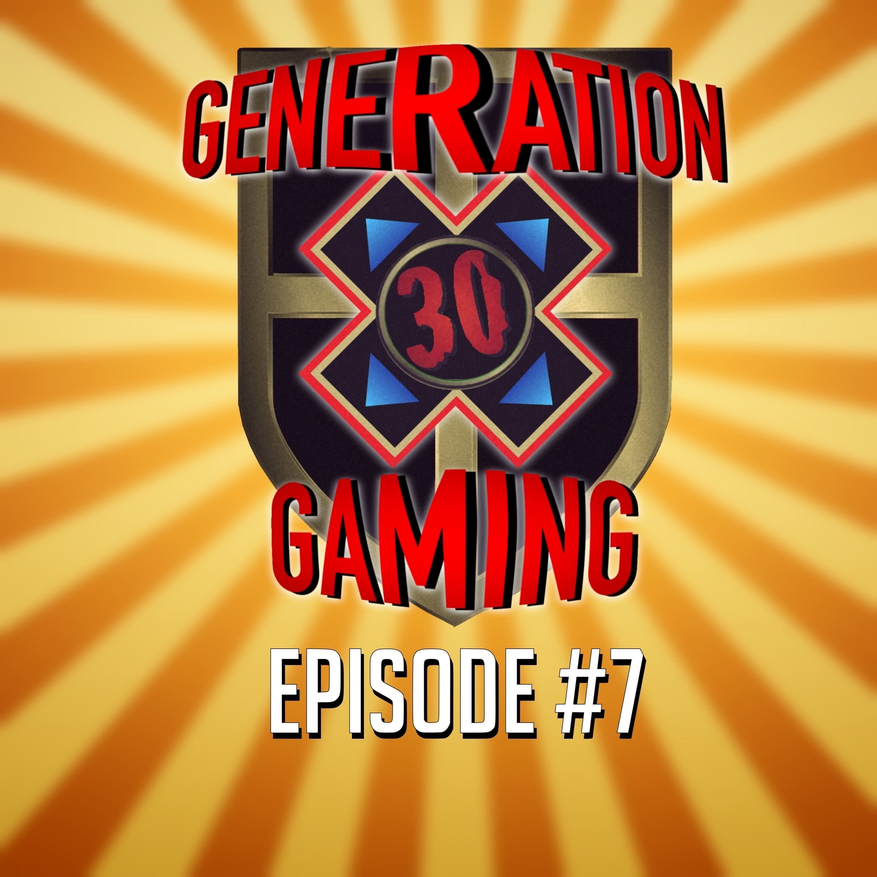 Generation X Gaming Ep#7 episode artwork