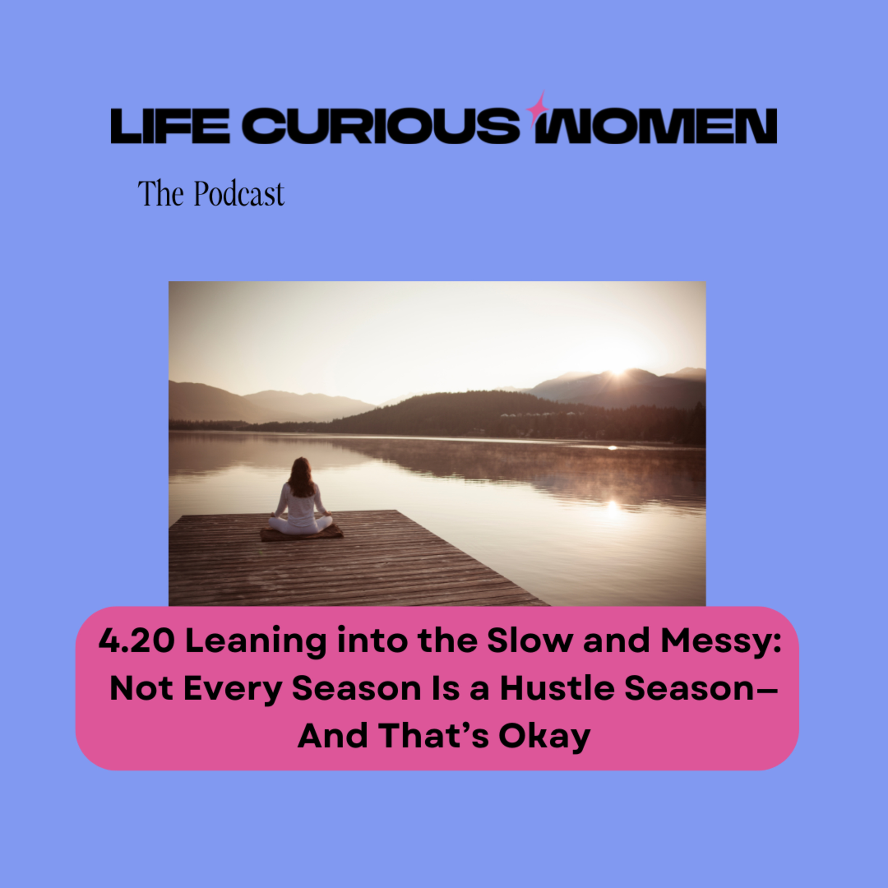Life Curious Women
