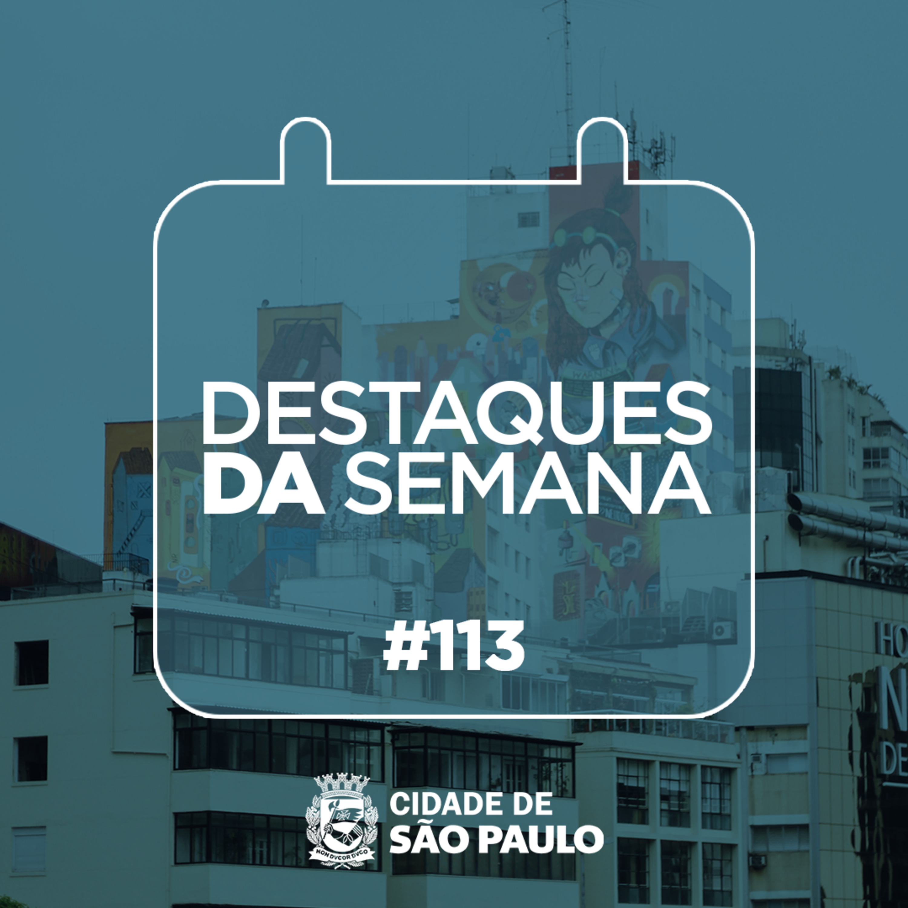 Destaques da semana paulistana
