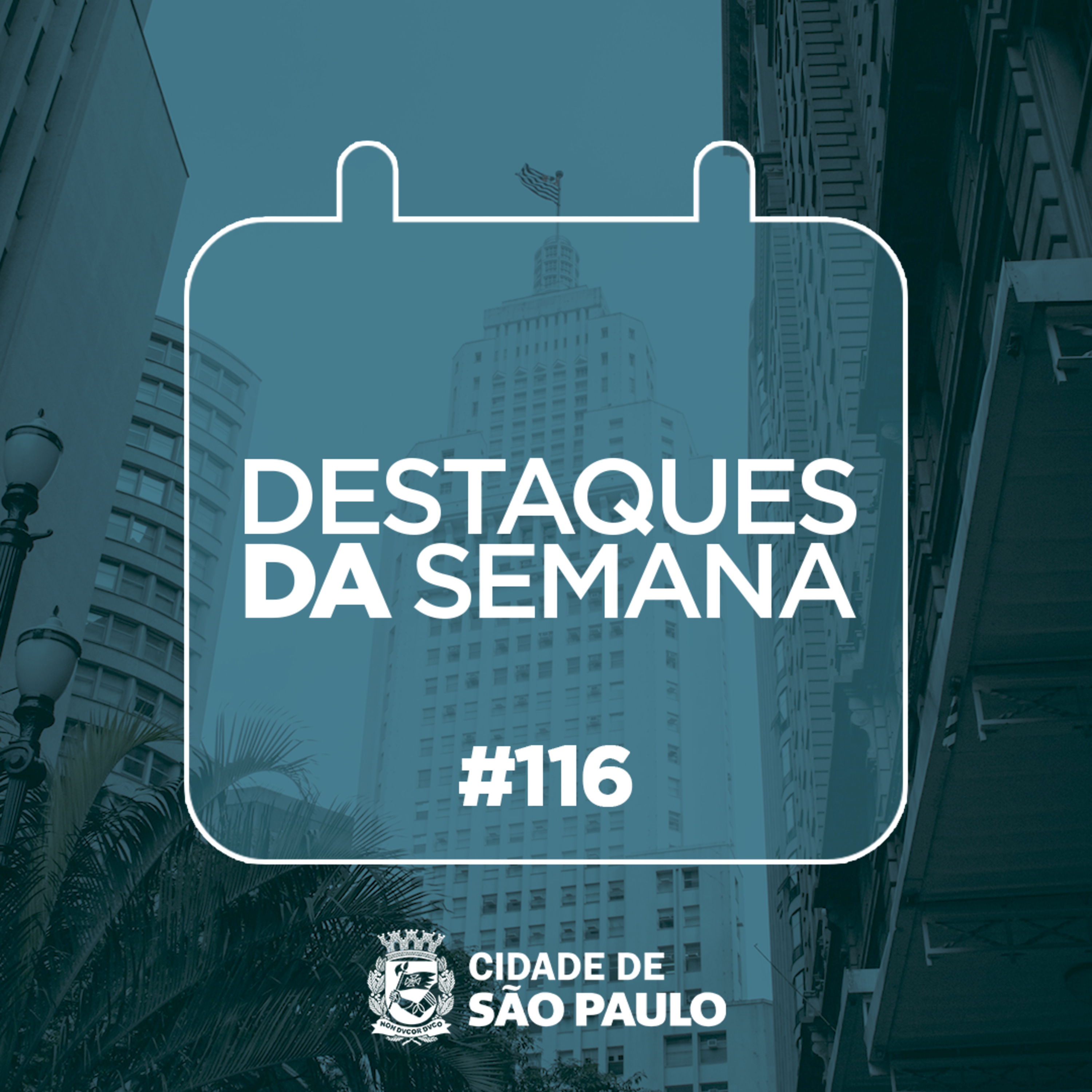 Destaques da semana paulistana
