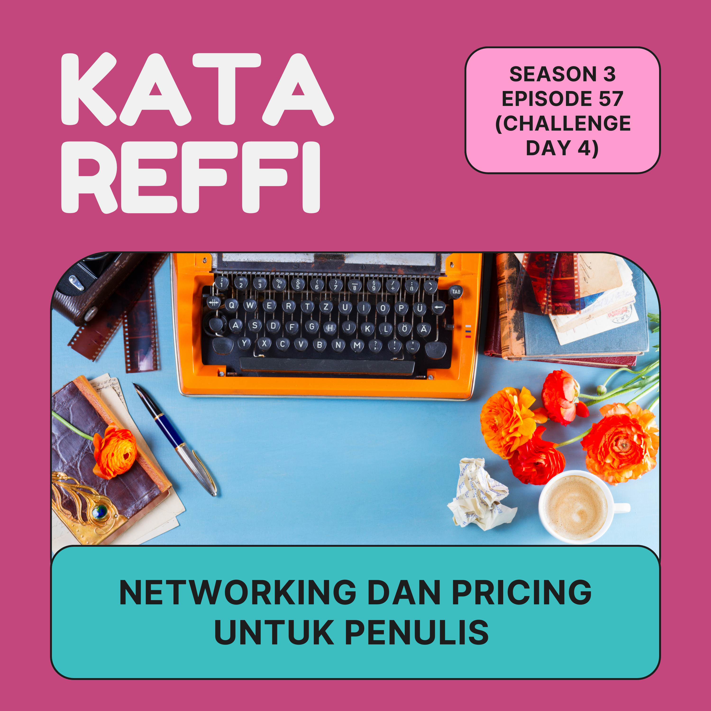 S3 Ep. 57: Networking dan Pricing untuk Penulis episode artwork