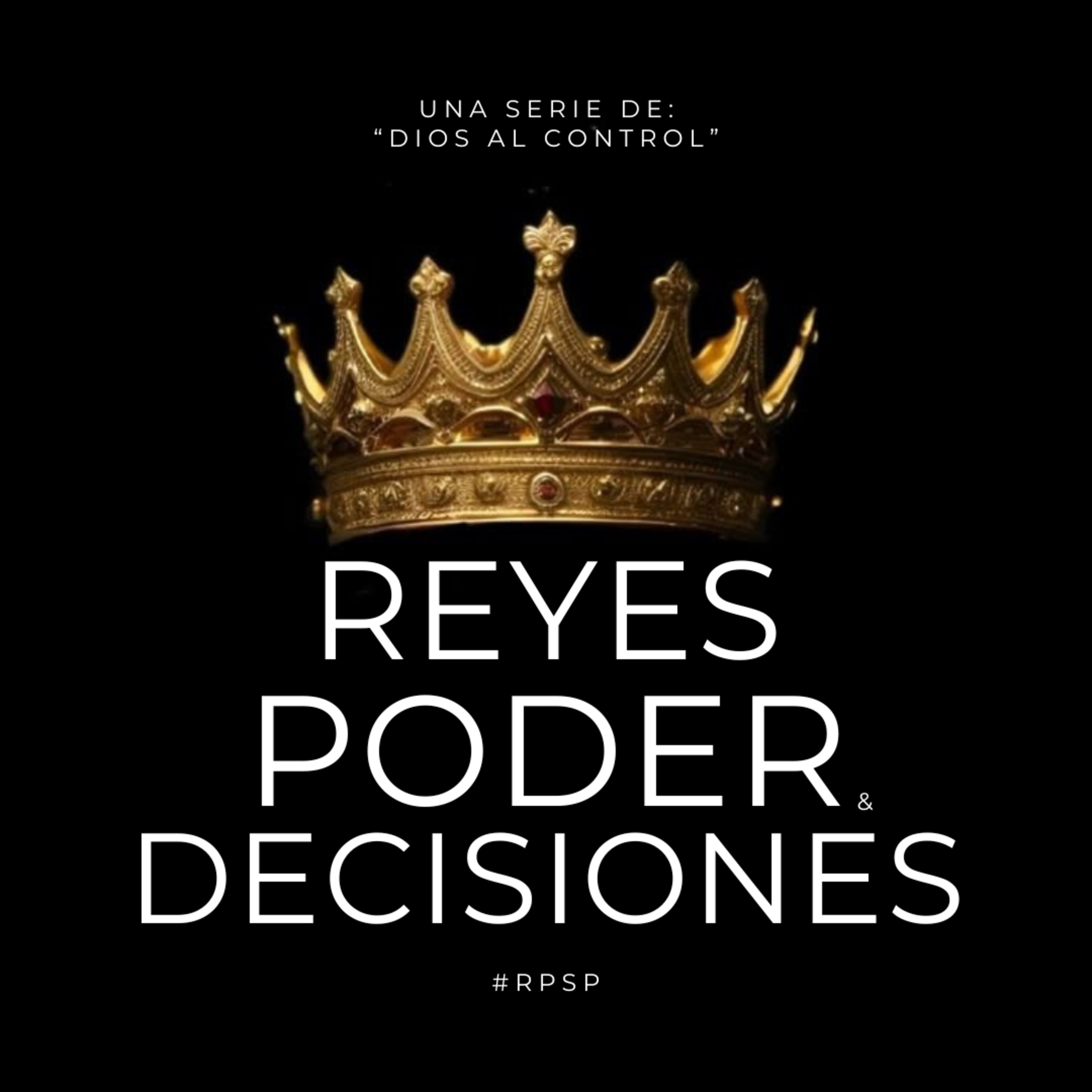 REYES, PODER & DECISIONES  episode artwork
