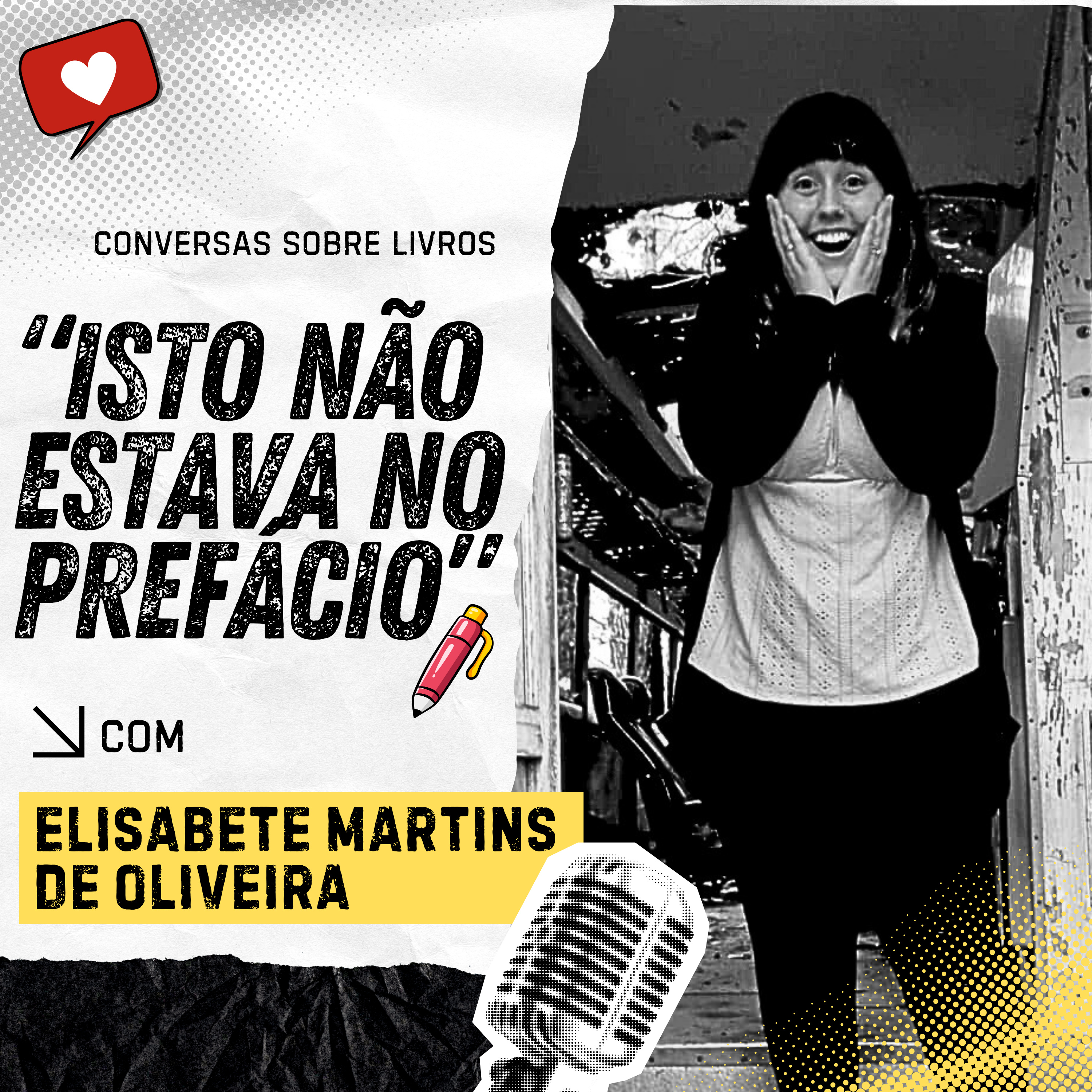 Isto não estava no prefácio #15 Elisabete Martins de Oliveira