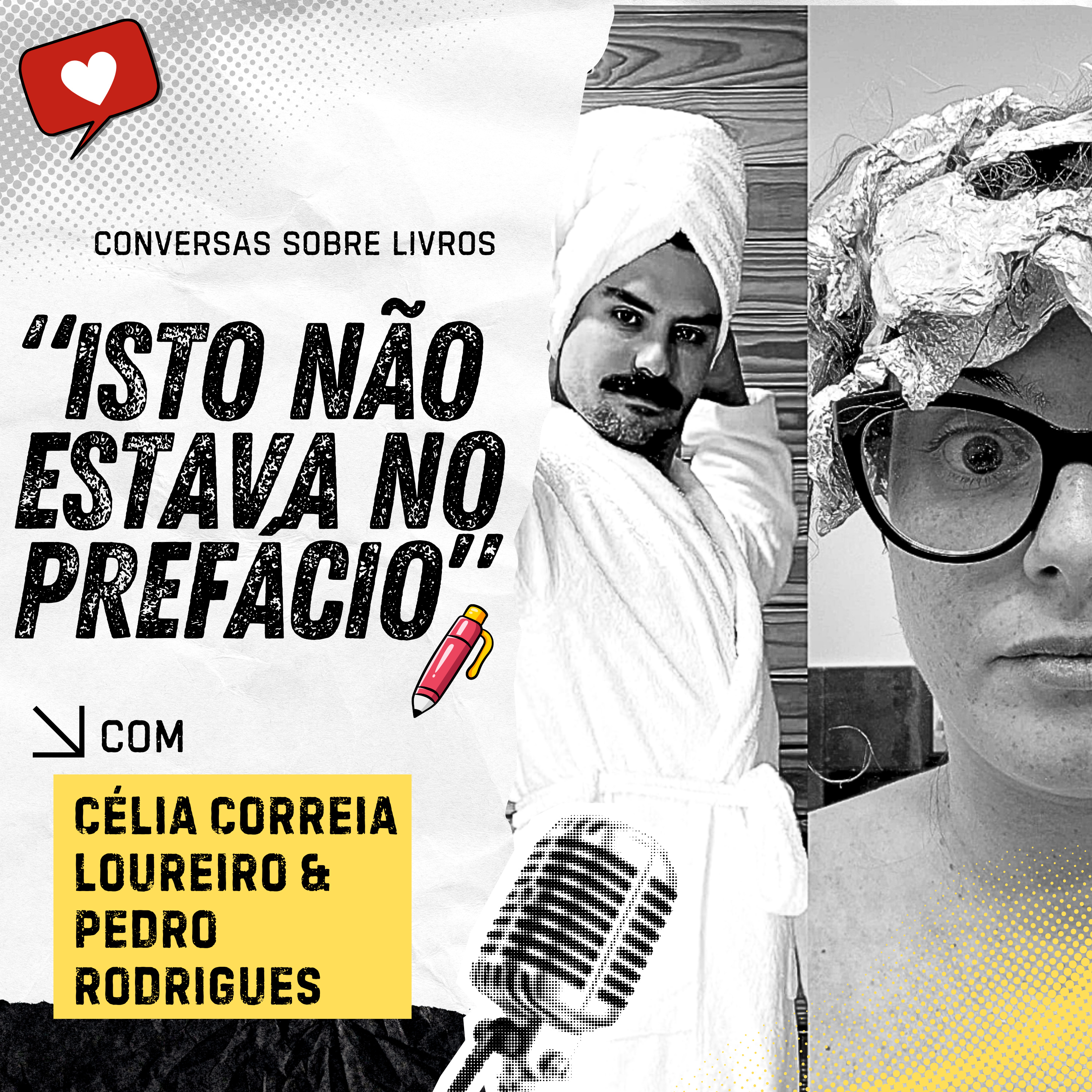 Isto não estava no prefácio #16 Célia Correia Loureiro e Pedro Rodrigues