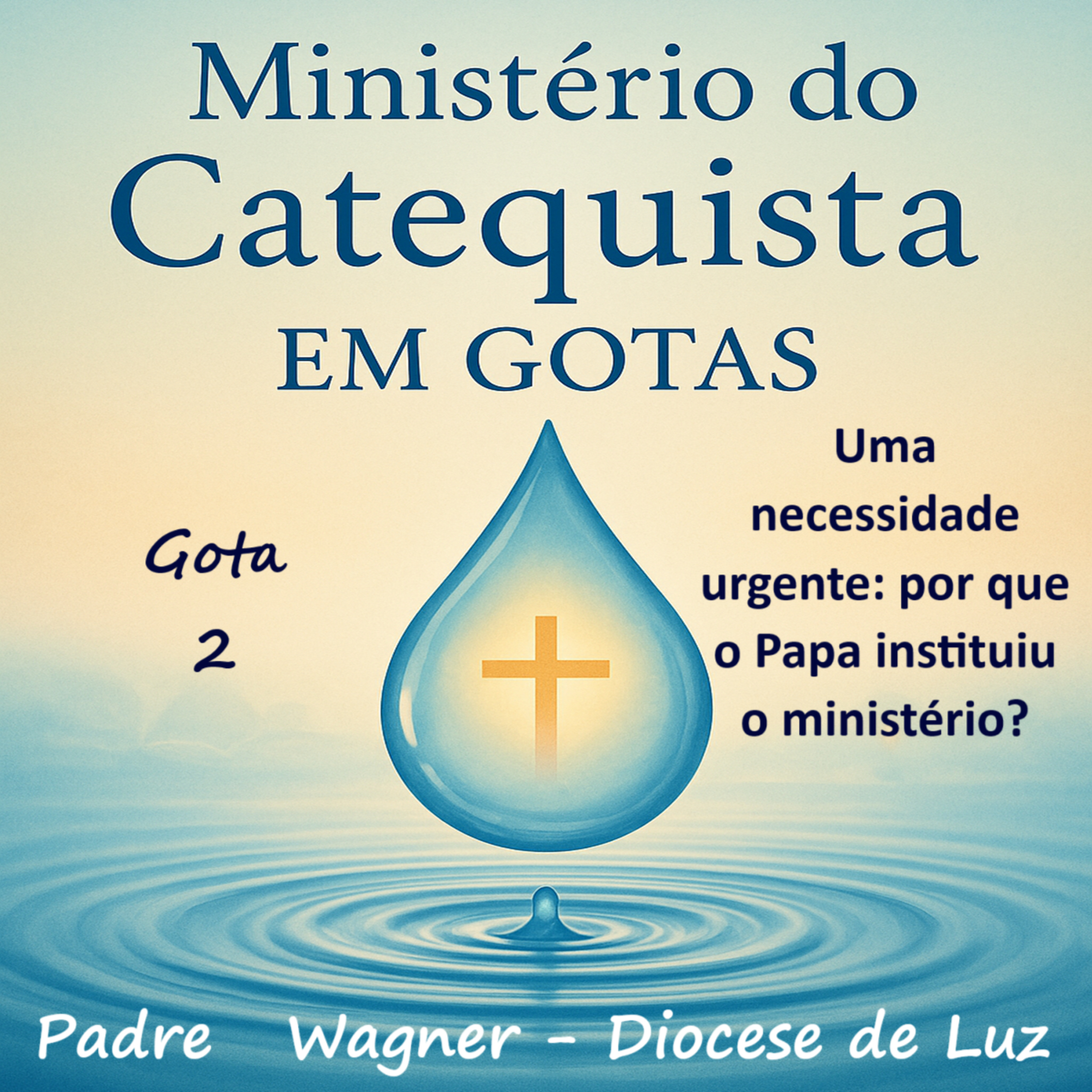 2. Uma necessidade urgente: por que o Papa instituiu o ministério? episode artwork