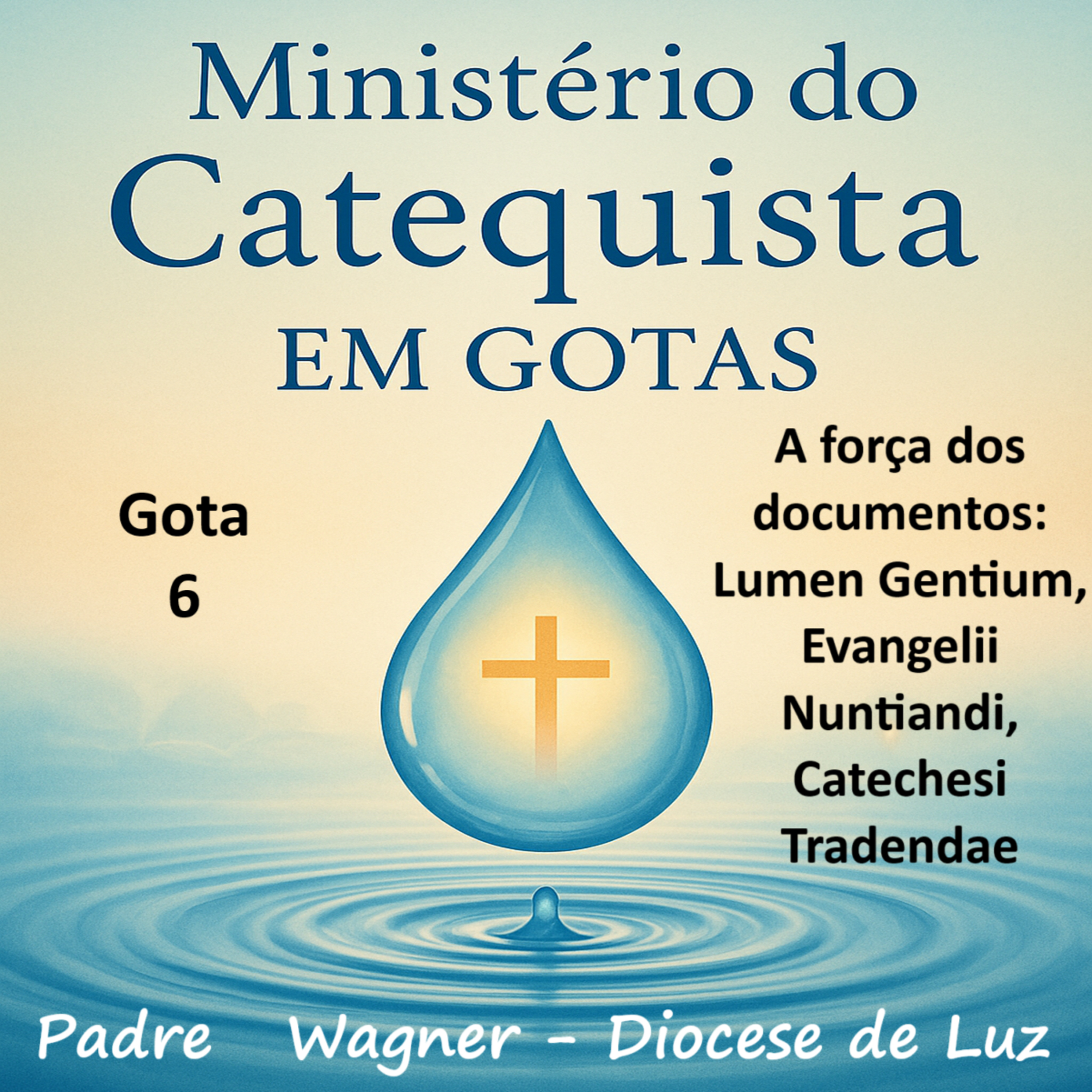 6. A força dos documentos: Lumen Gentium, Evangelii Nuntiandi, Catechesi Tradendae episode artwork