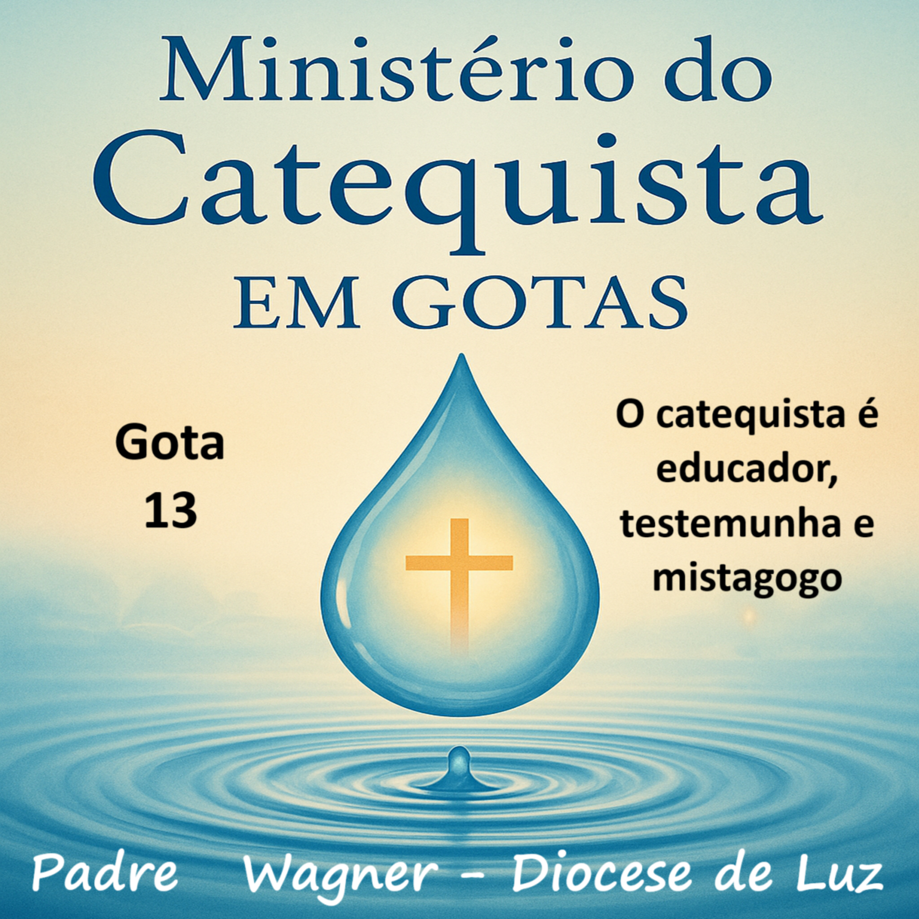 13. O catequista é educador, testemunha e mistagogo episode artwork
