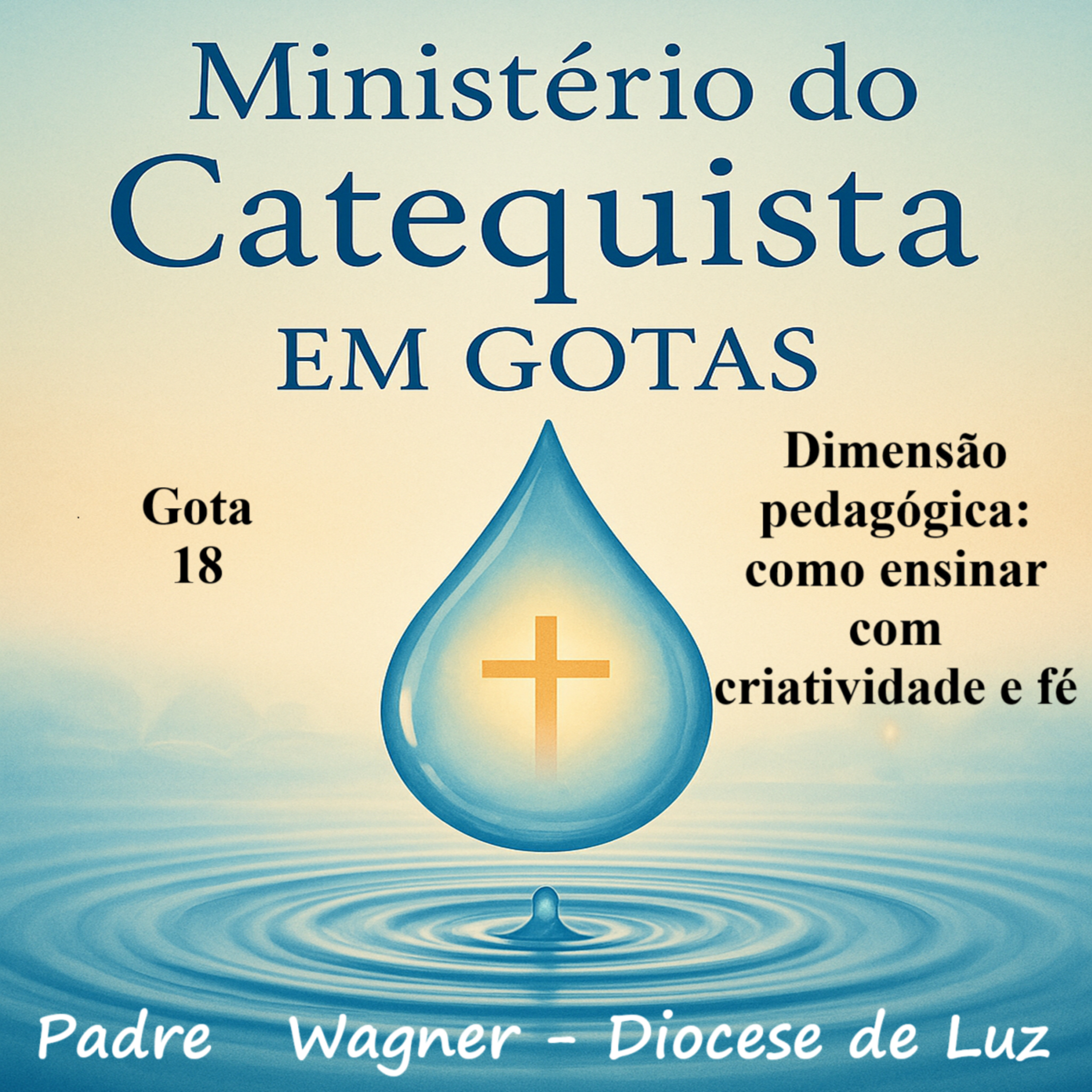 Gota 18 Dimensão pedagógica: como ensinar com criatividade e fé episode artwork