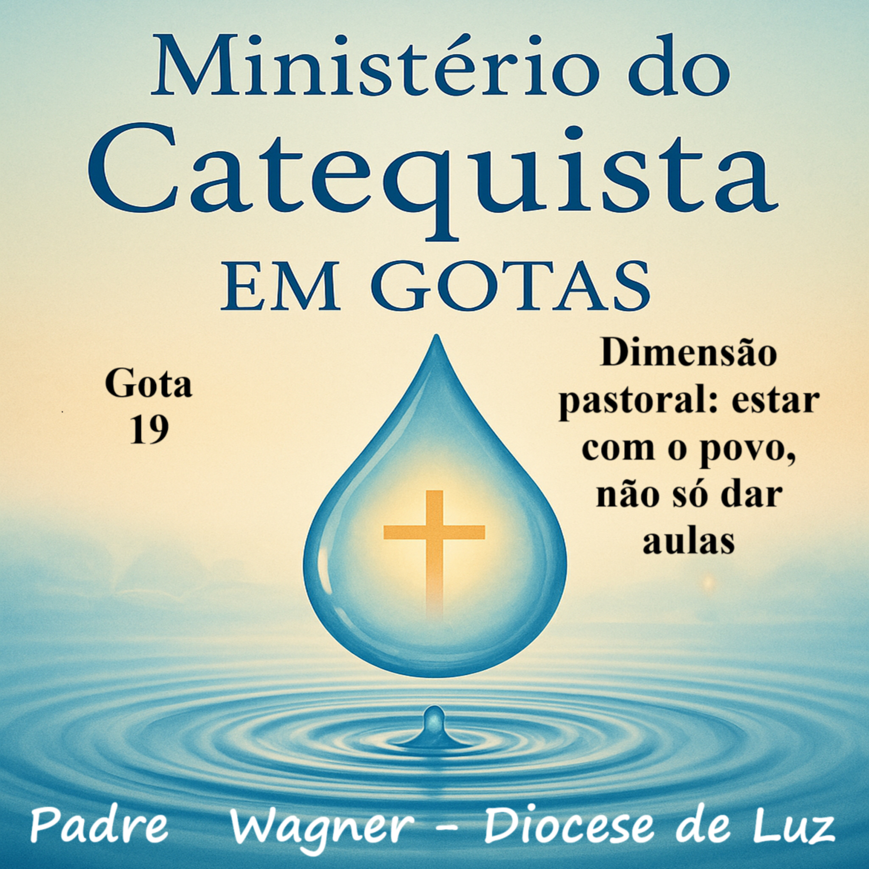 Gota 19 Dimensão pastoral: estar com o povo, não só dar aulas episode artwork