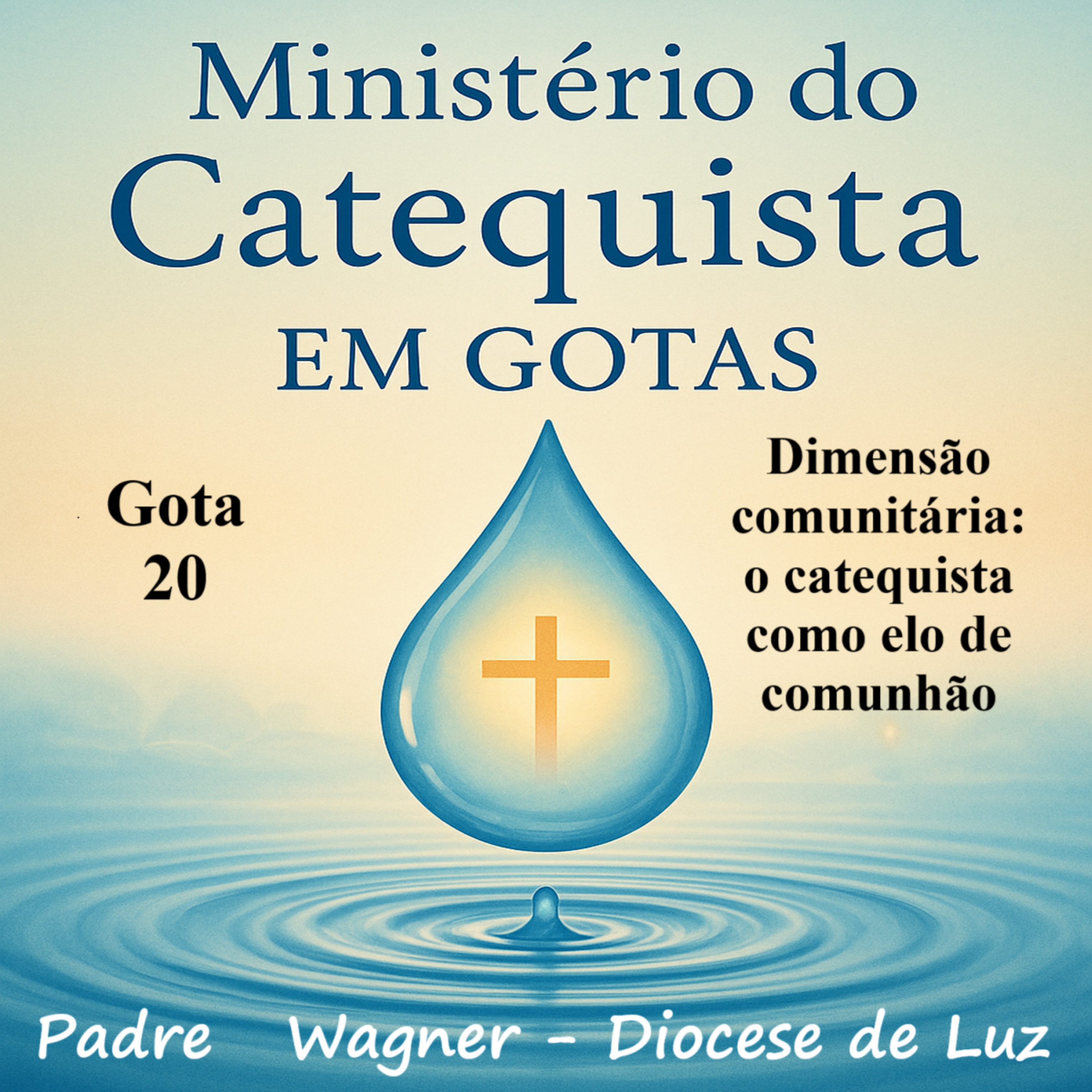 Gota 20 Dimensão comunitária: o catequista como elo de comunhão episode artwork
