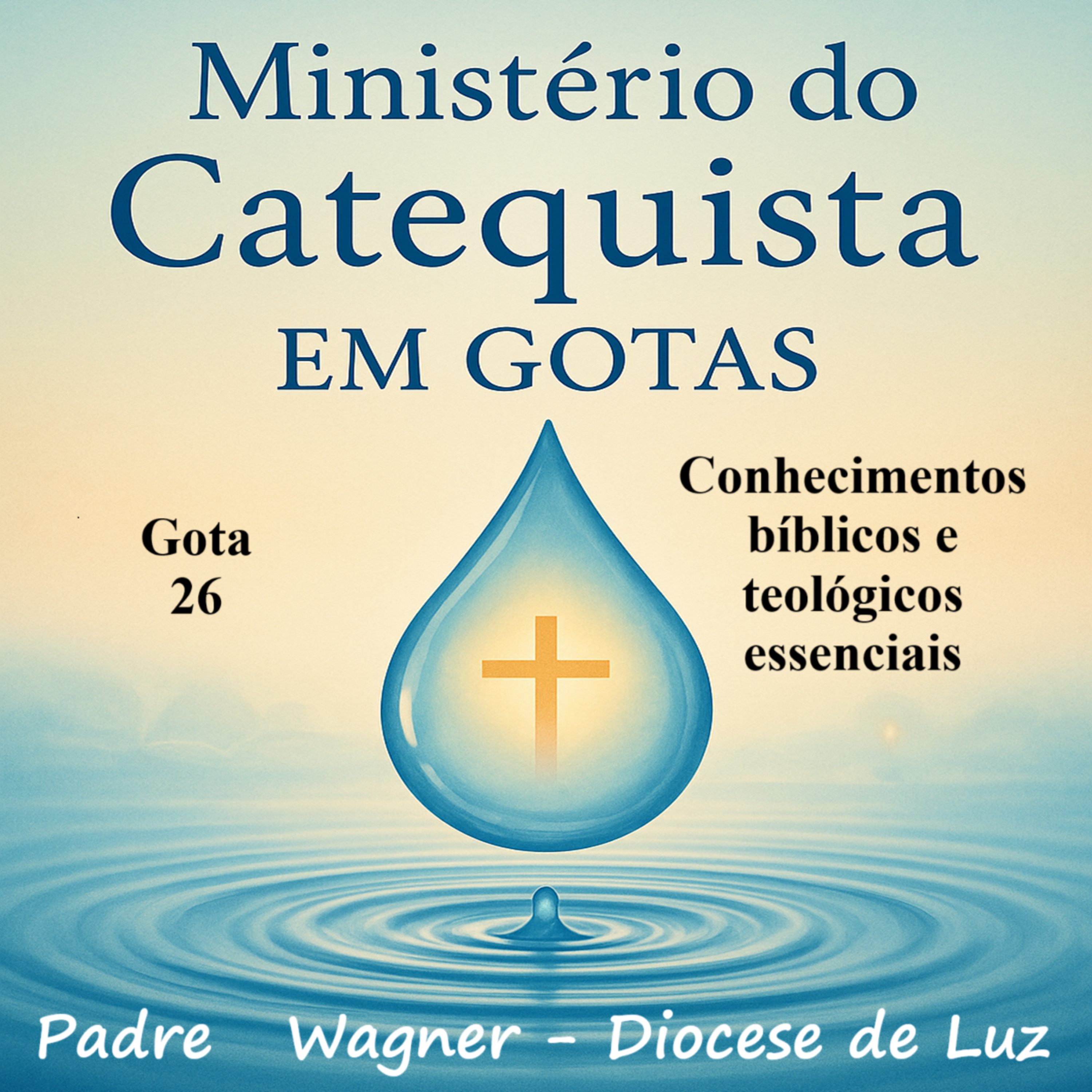 Gota 26 Conhecimentos bíblicos e teológicos essenciais episode artwork