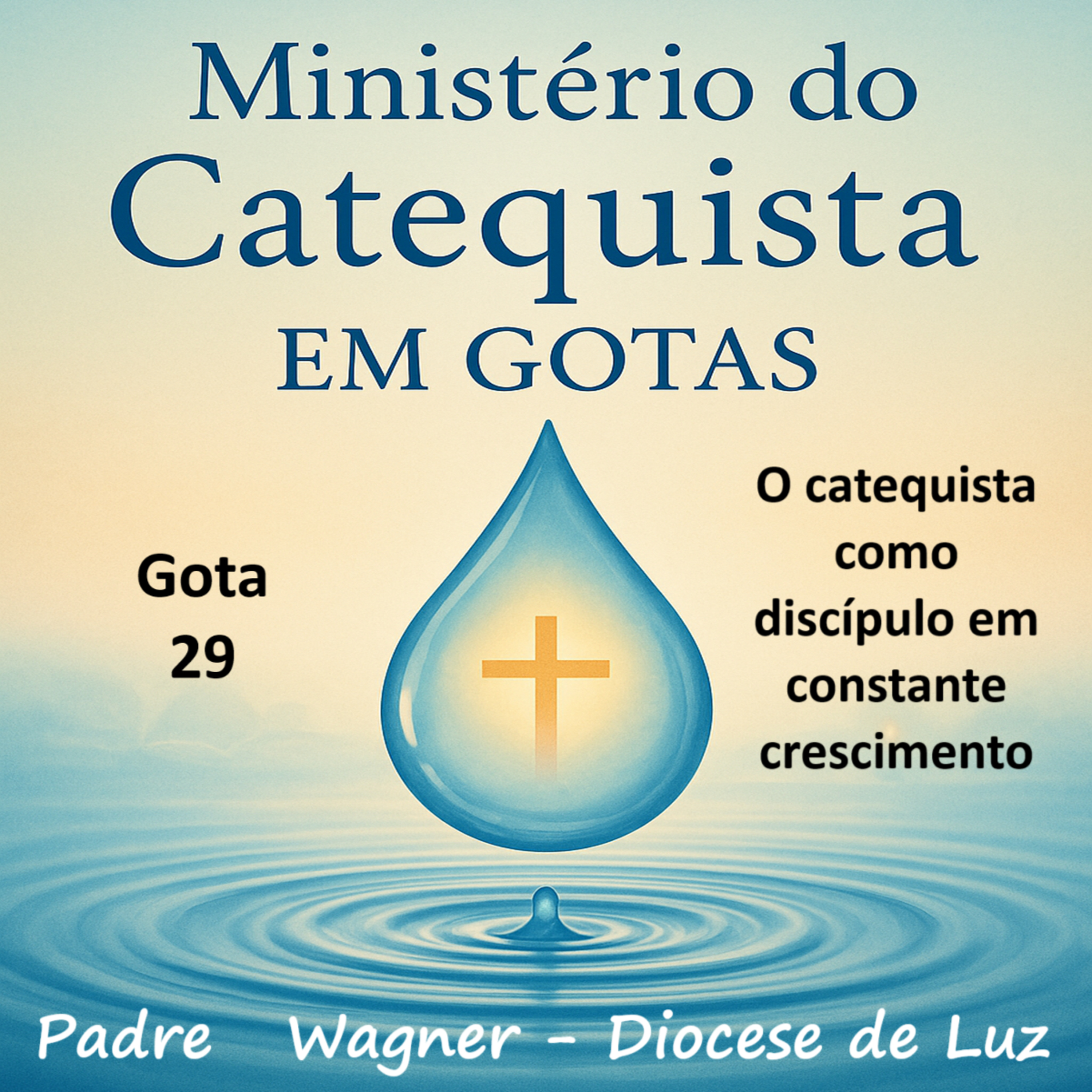 Gota 29 O catequista como discípulo em constante crescimento episode artwork