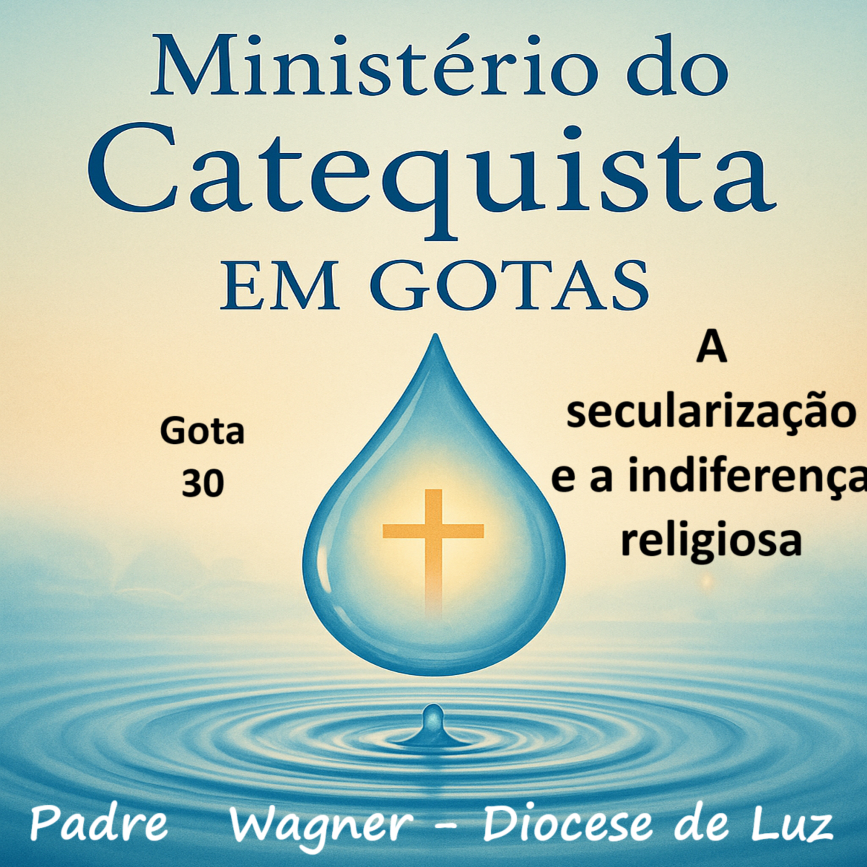 Gota 30 A secularização e a indiferença religiosa episode artwork