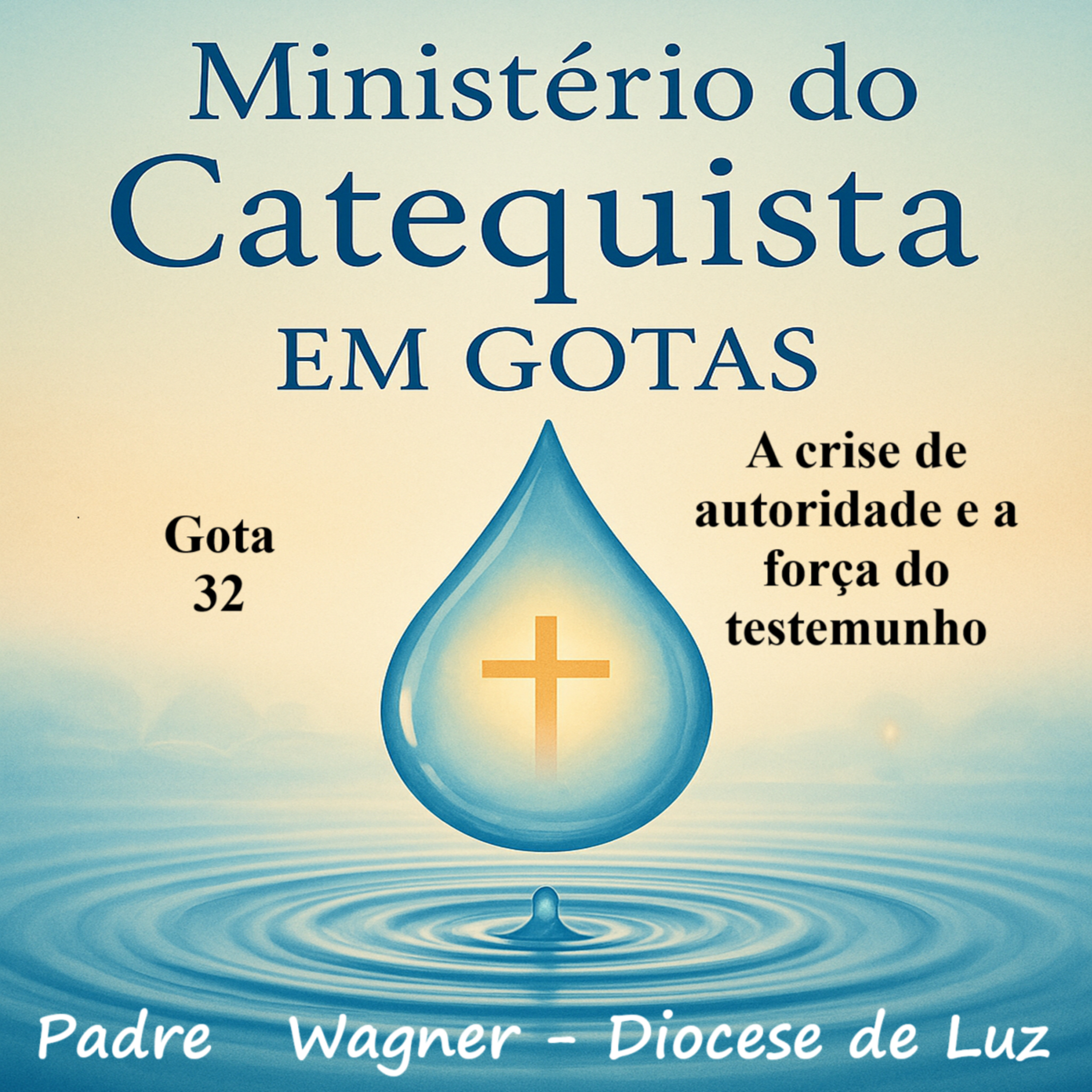 Gota 32 A crise de autoridade e a força do testemunho episode artwork