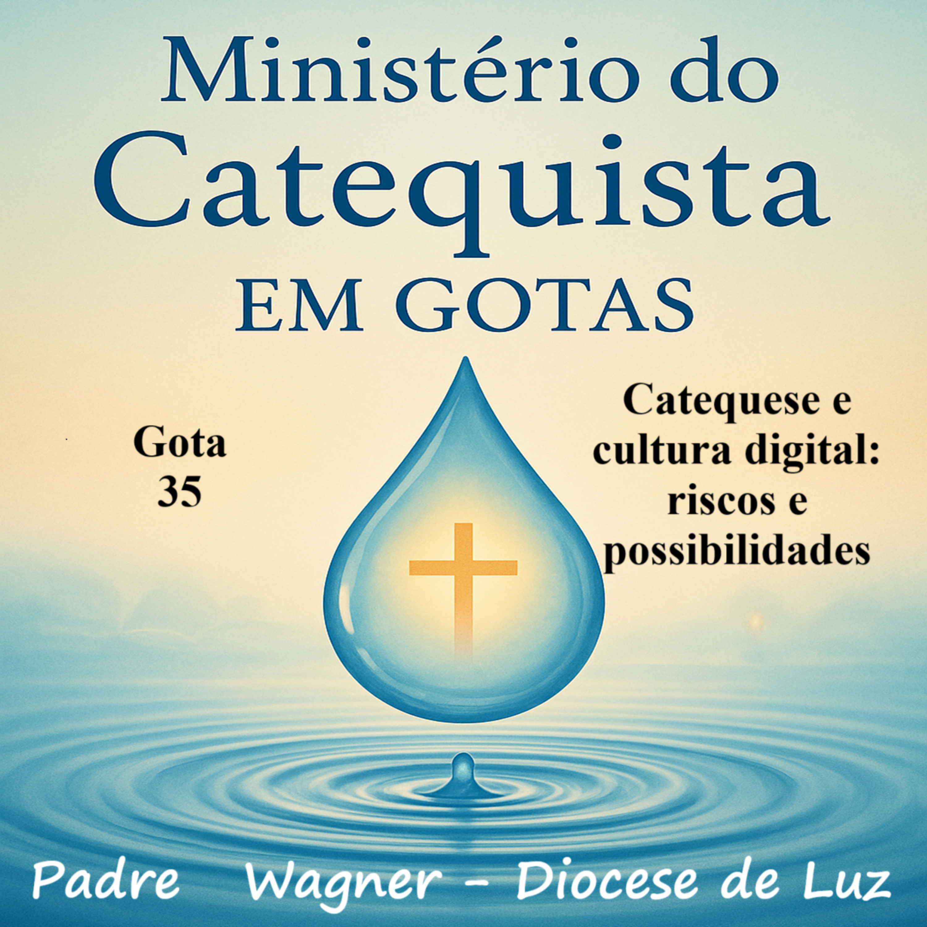 Gota 35 Catequese e cultura digital: riscos e possibilidades episode artwork