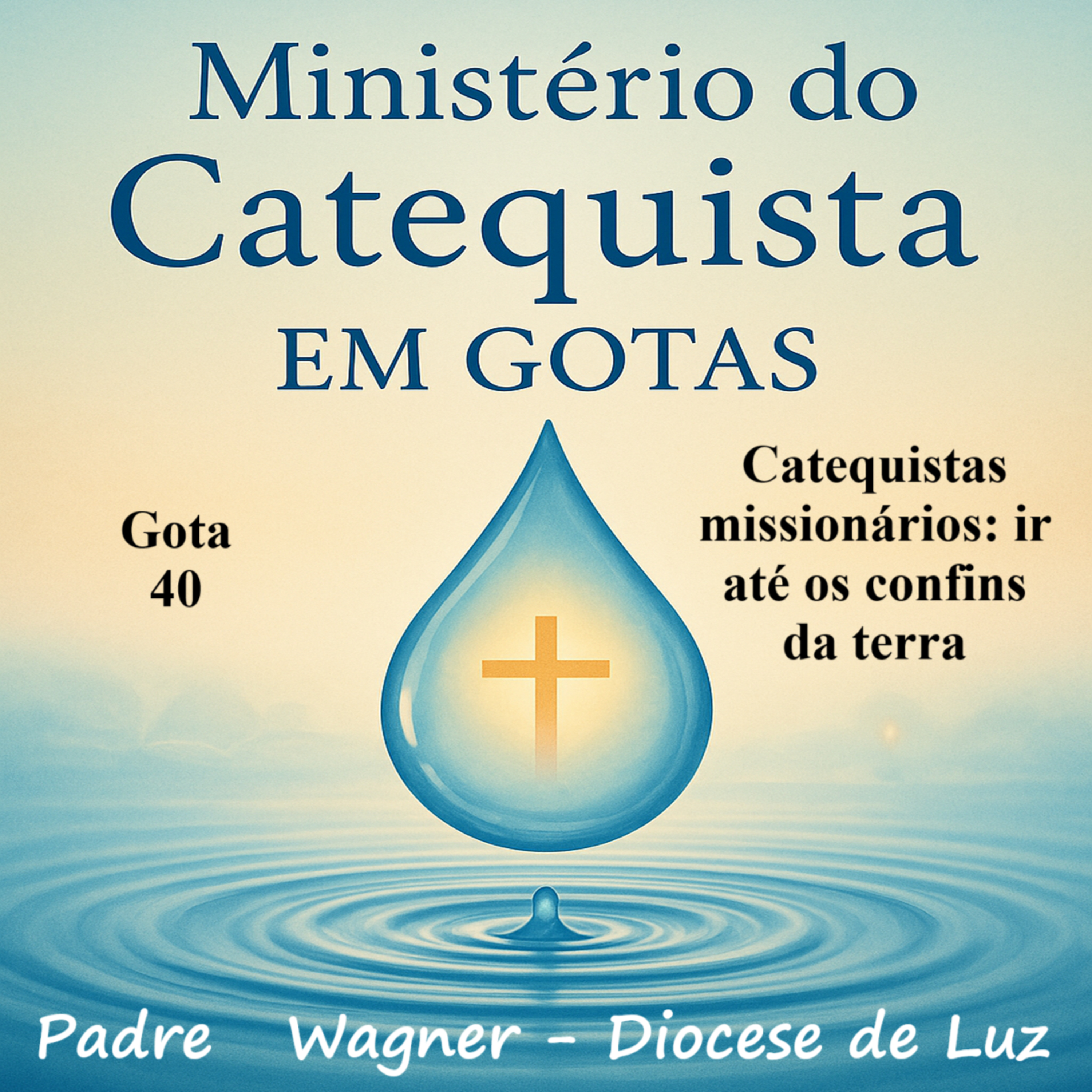 Gota 40 Catequistas missionários: ir até os confins da terra episode artwork