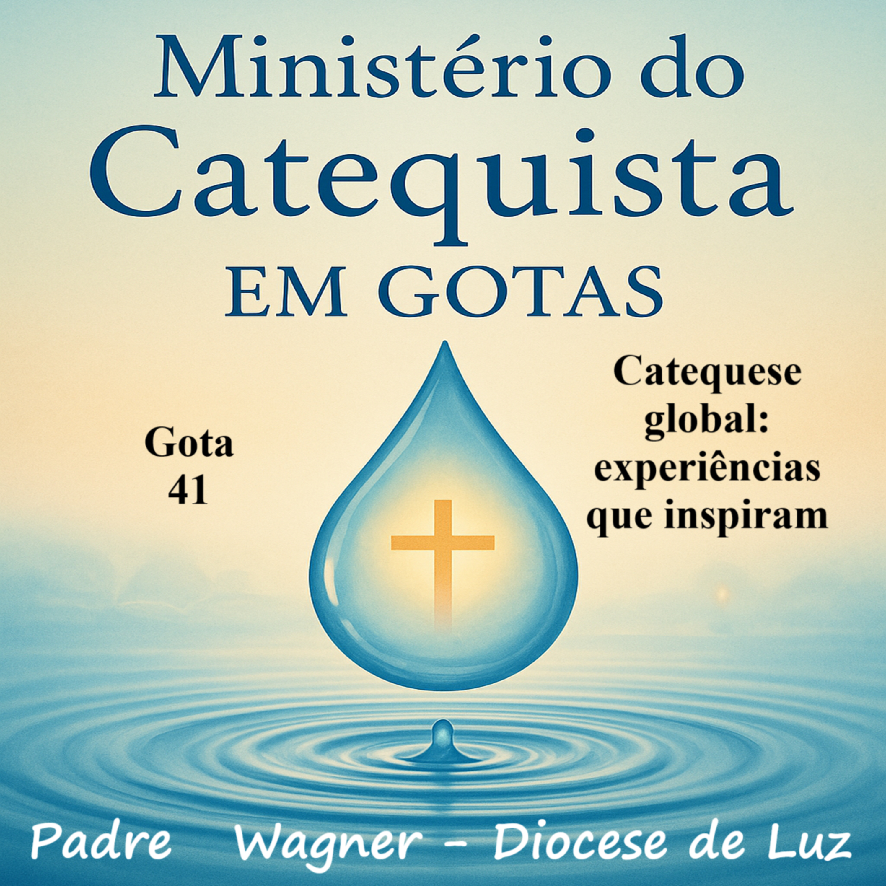 Gota 41 Catequese global: experiências que inspiram episode artwork
