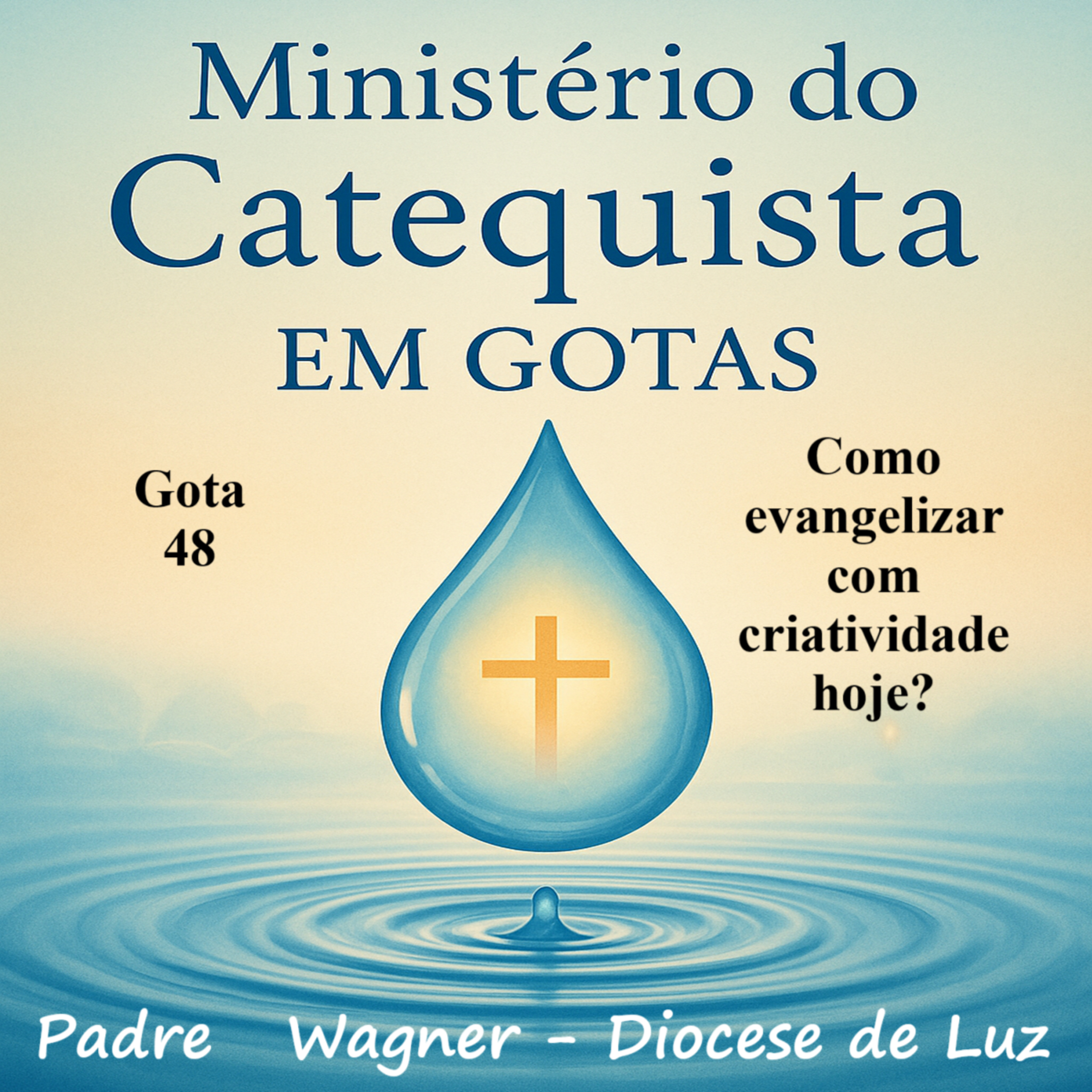 Gota 48 Como evangelizar com criatividade hoje? episode artwork