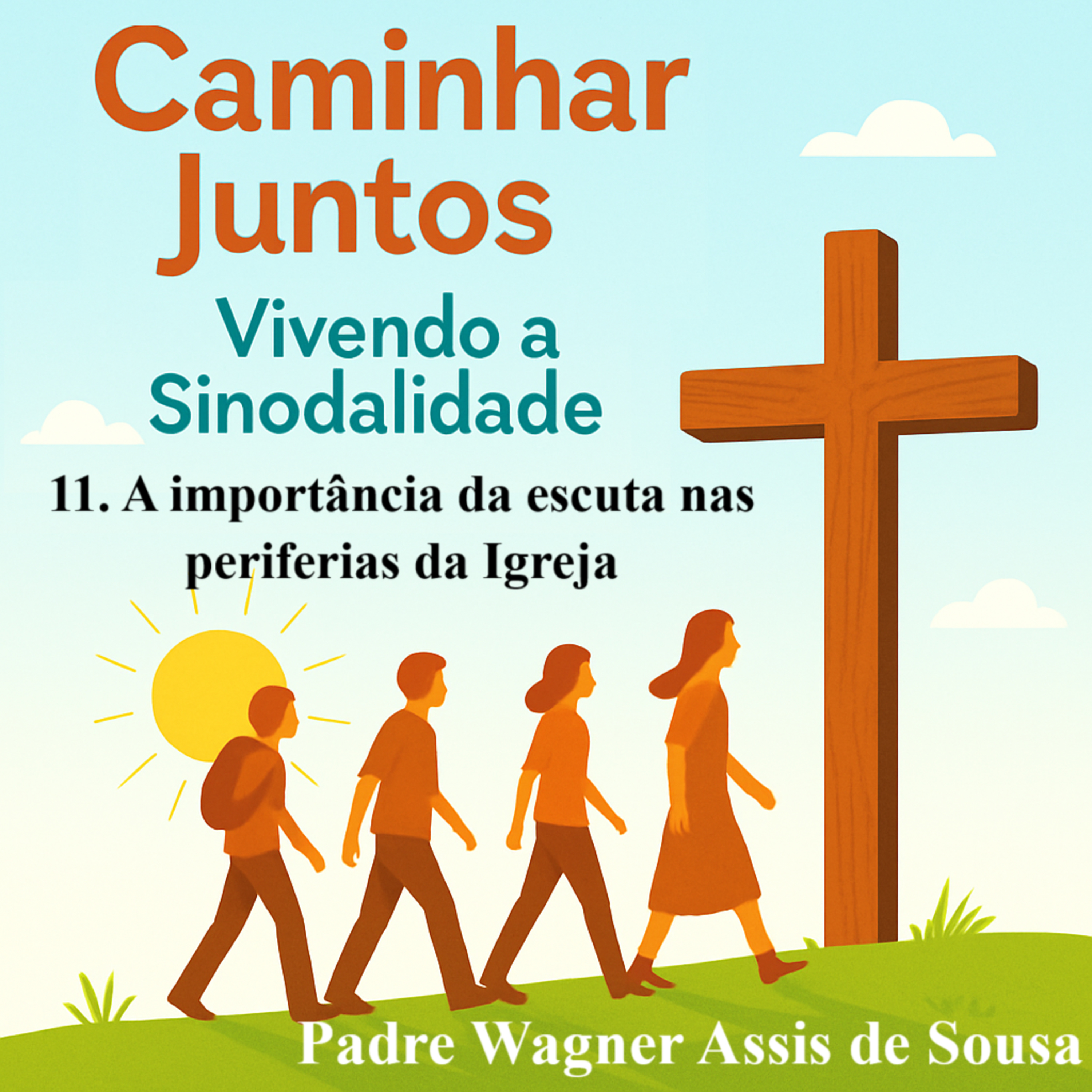 11. Discernimento: buscando juntos a vontade de Deus   episode artwork