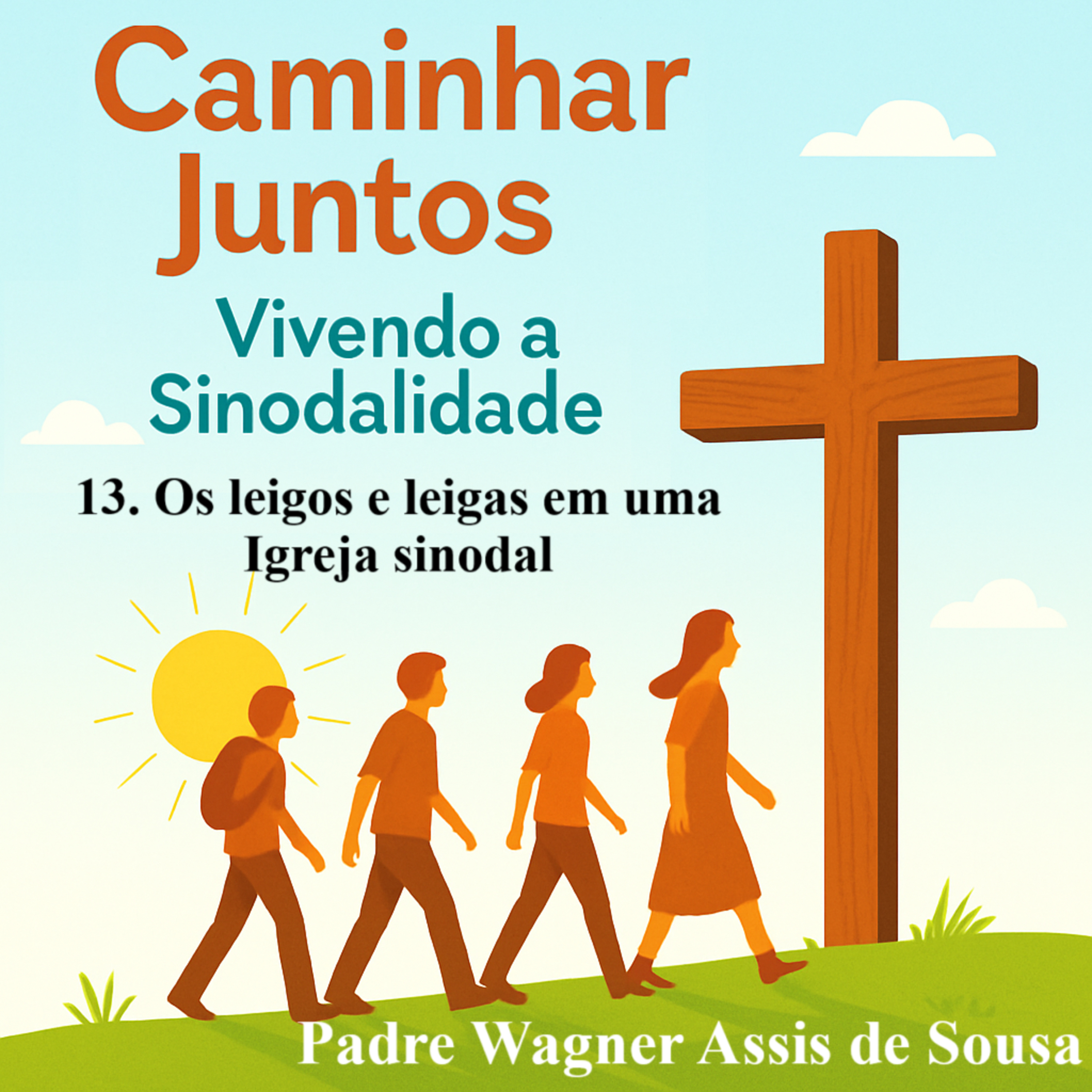 13. Participação: todos têm lugar e voz na Igreja   episode artwork