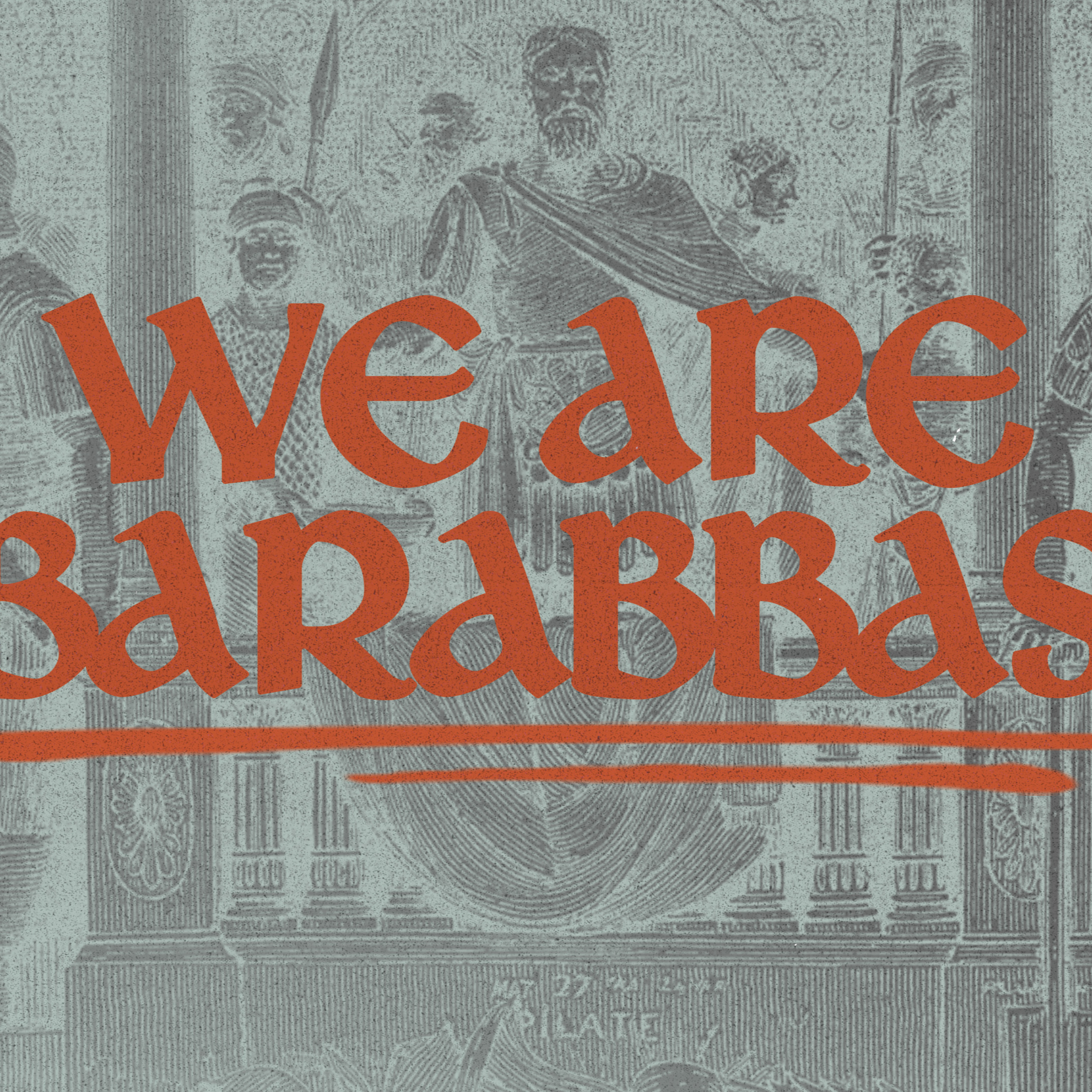 Sunday Sermons: We Are Barabbas - Pastor André episode artwork