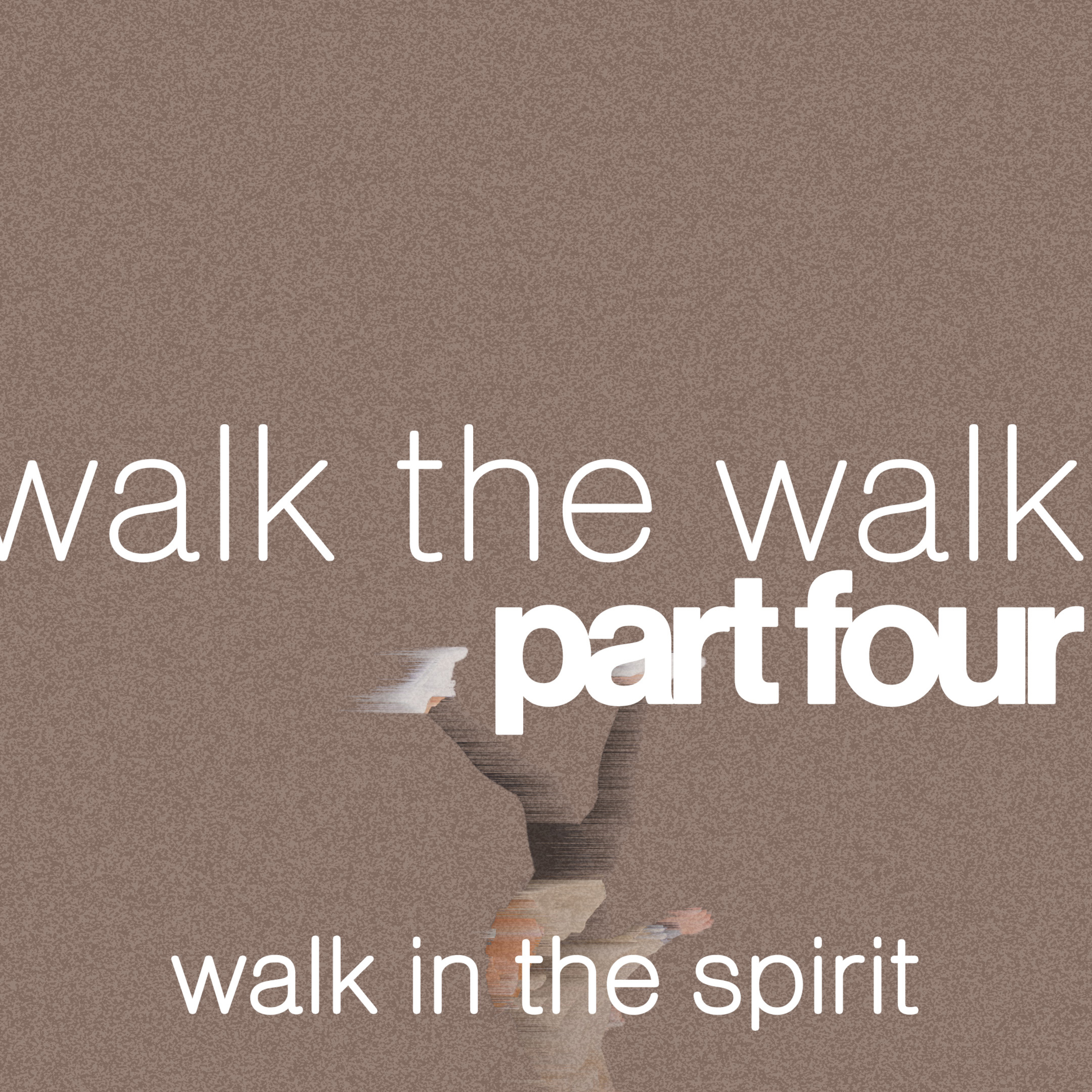 Sunday Sermons: Walk The Walk Part Four: Walk in the Spirit - Pastor André episode artwork