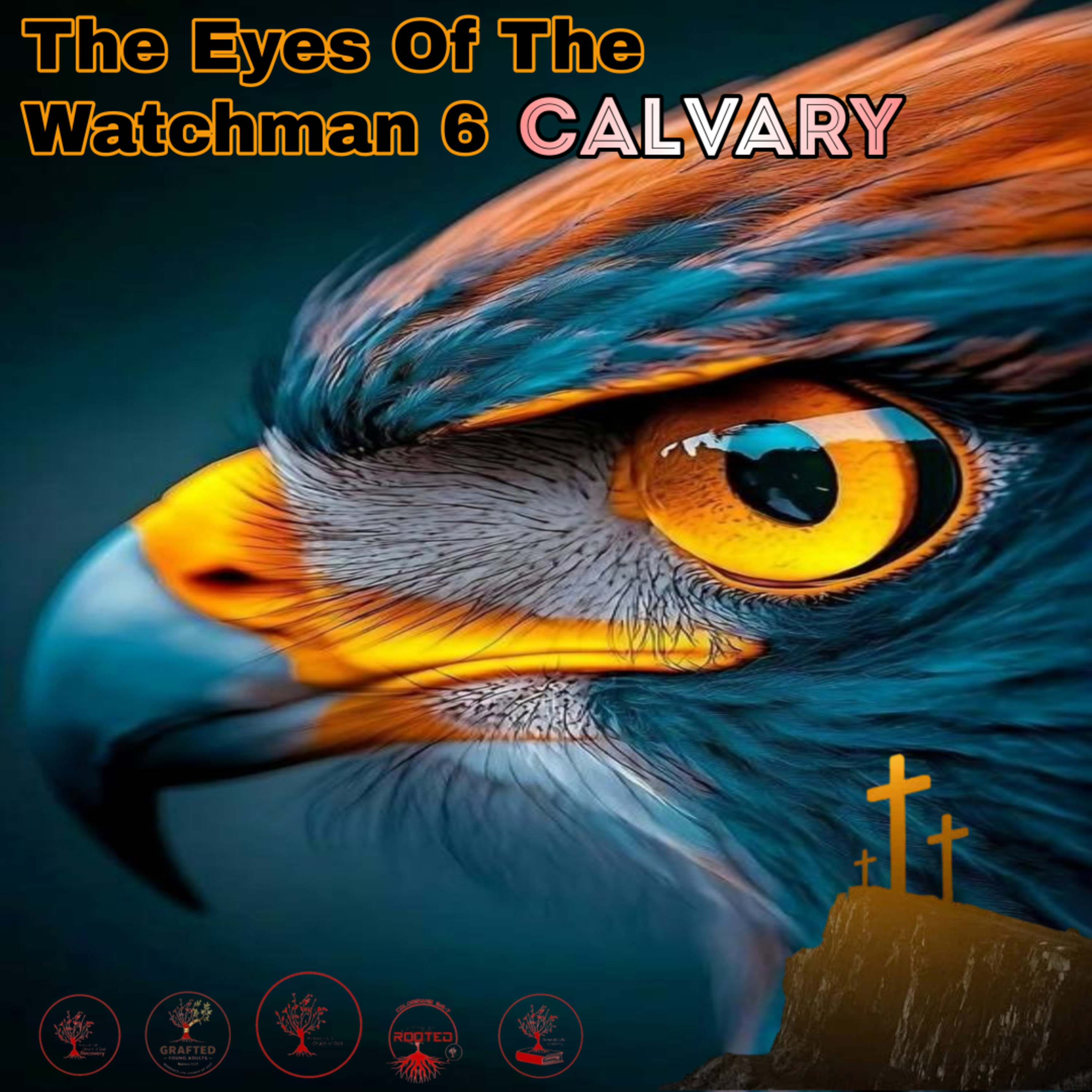 The Eyes of the Watchman 6 Calvary episode artwork