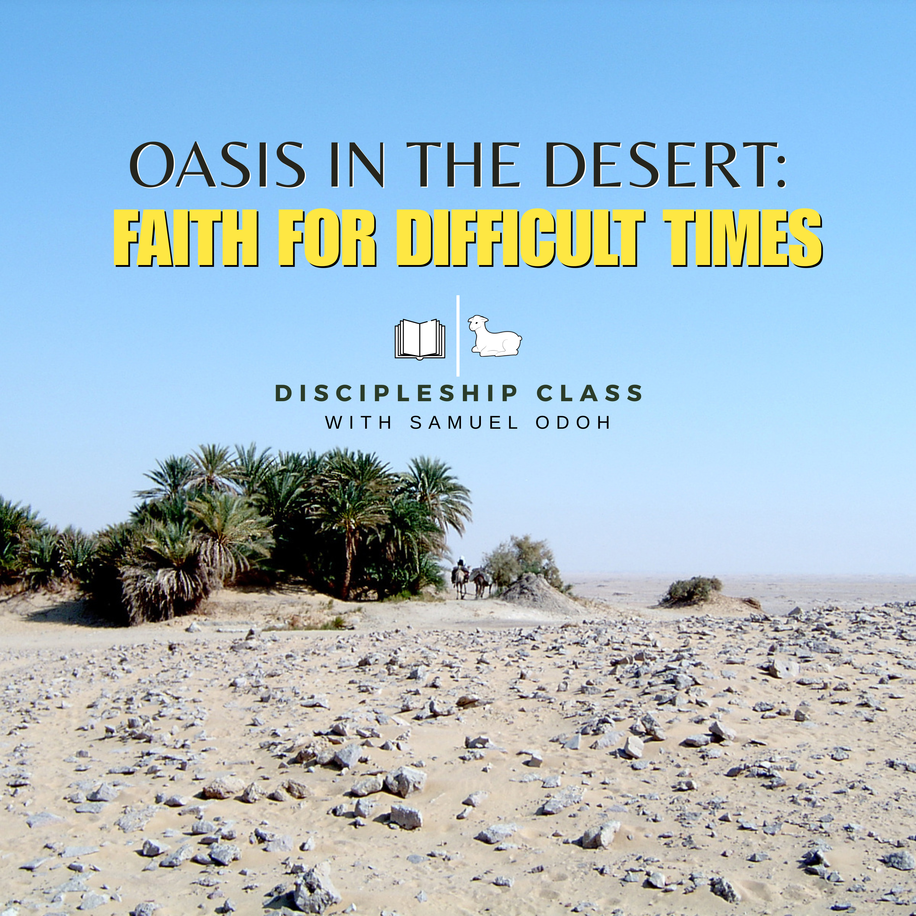 Oasis in the Desert: Faith for Difficult Times episode artwork