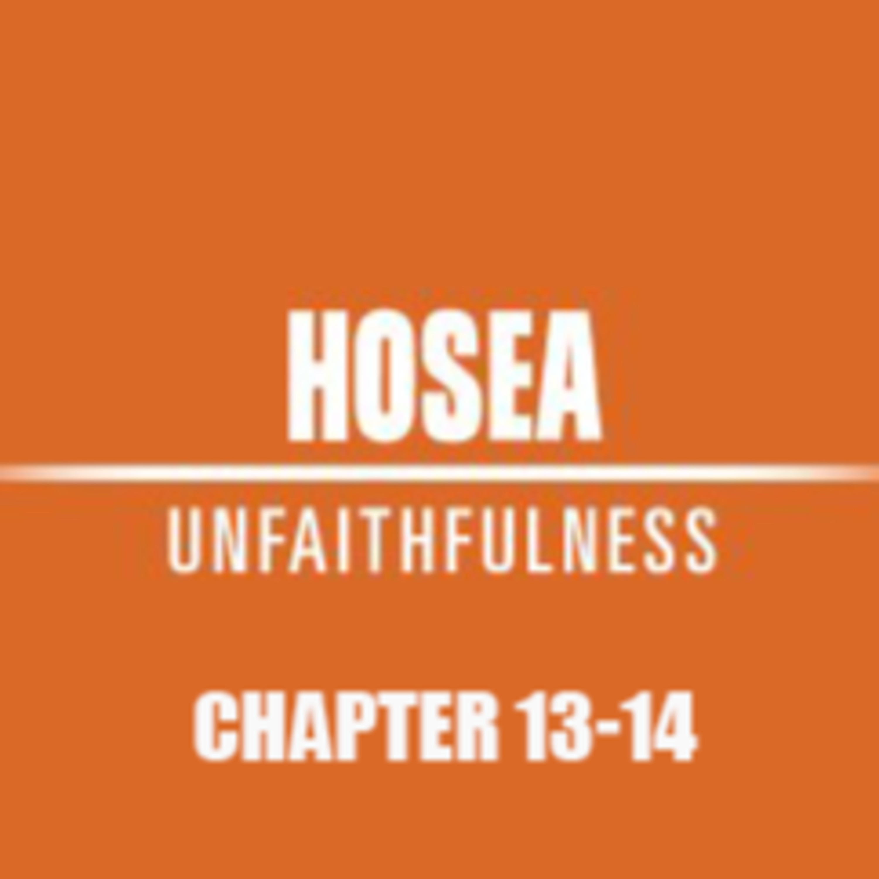 Hosea 13 - 14 episode artwork