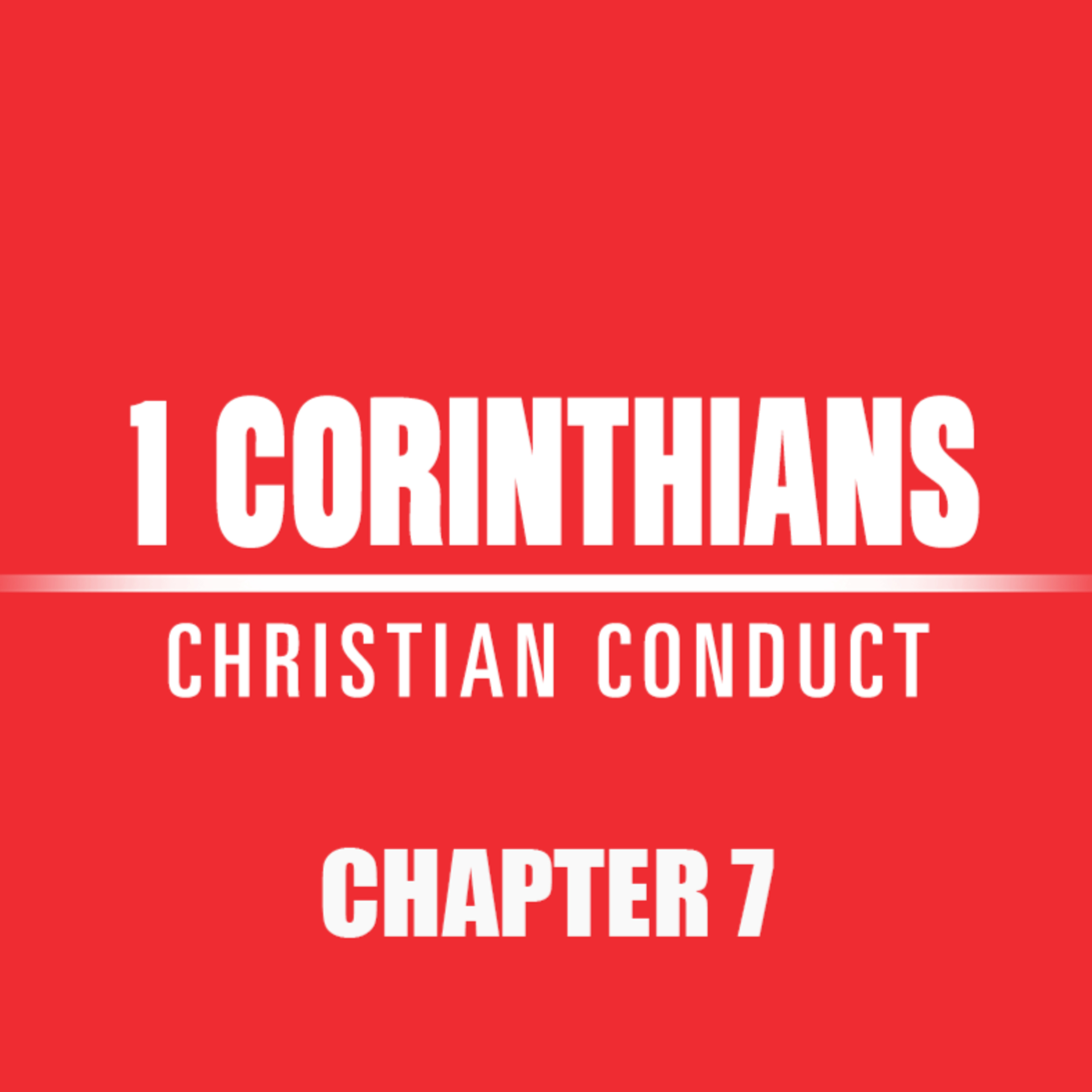 1 Corinthians 7 "Serve The Lord" episode artwork