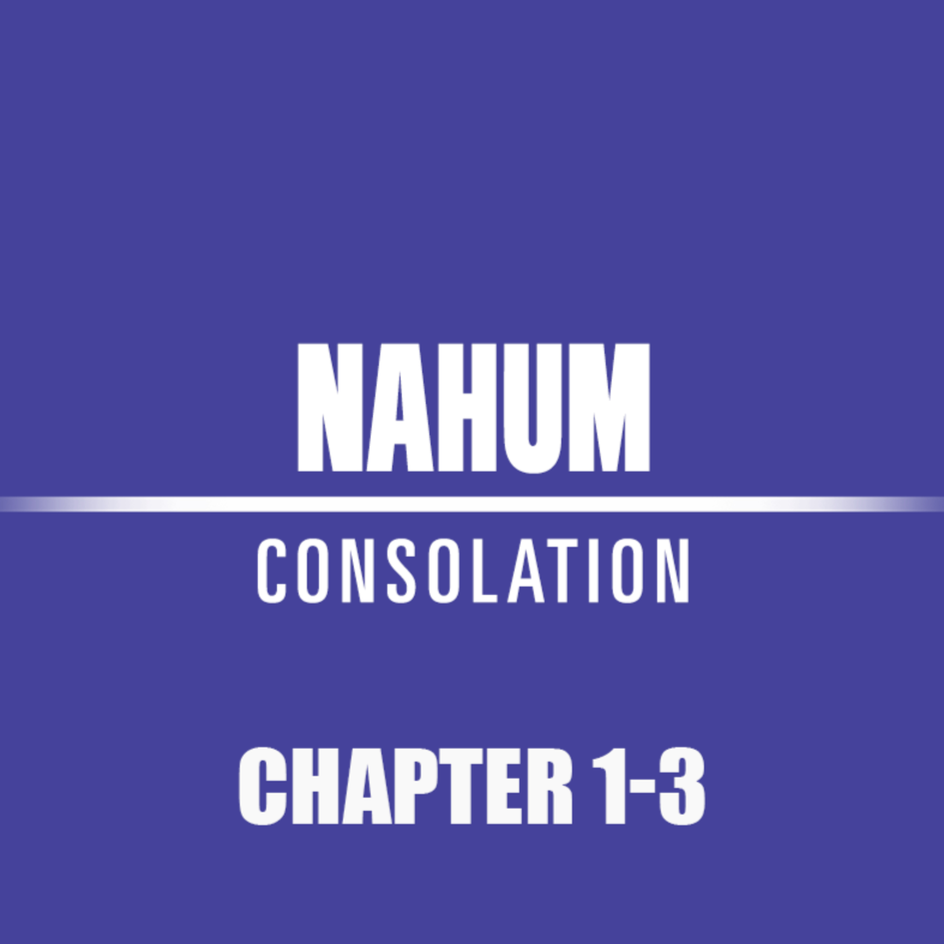 Nahum 1 - 3 episode artwork