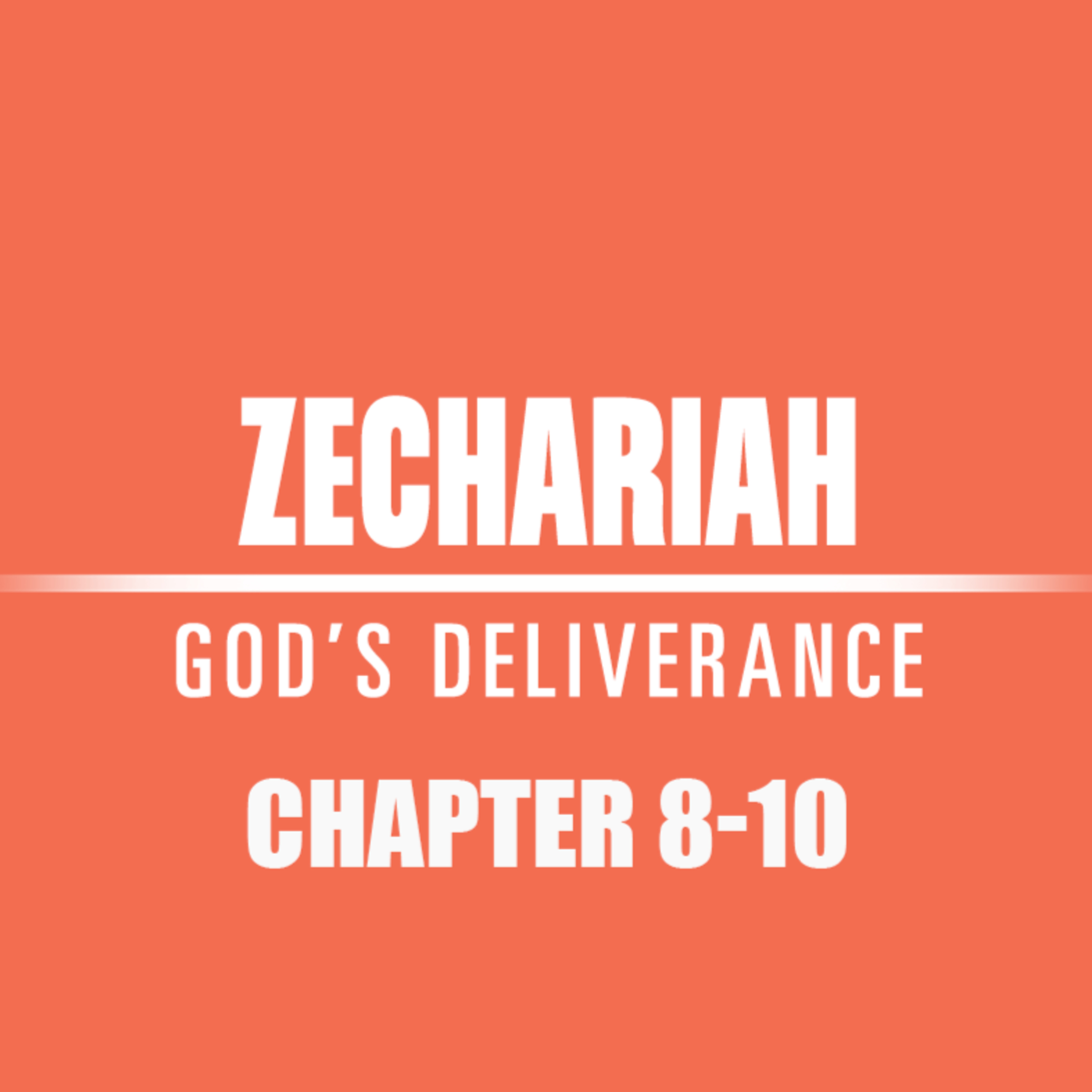 Zechariah 8 - 10 episode artwork