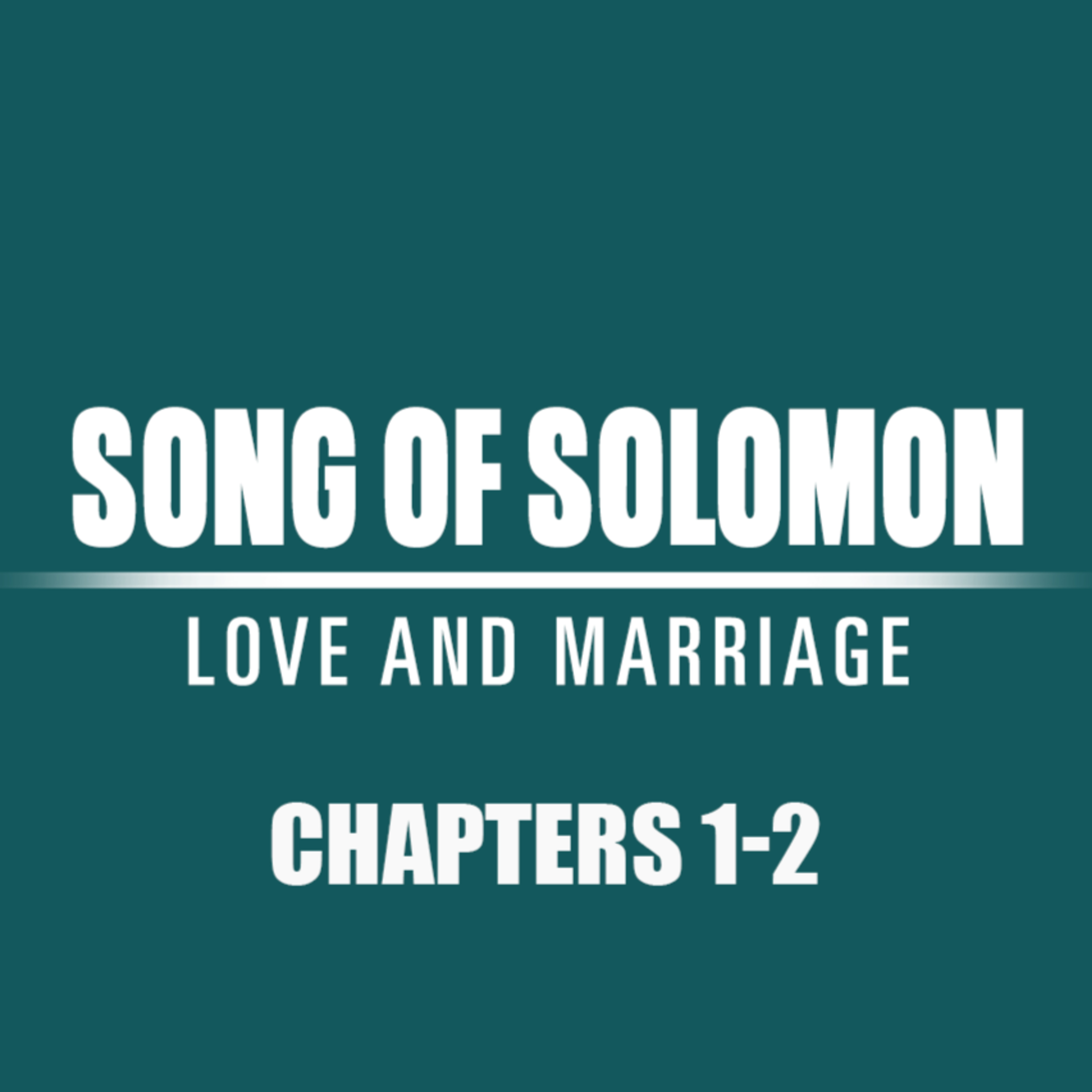 Song of Solomon 1 - 2 episode artwork
