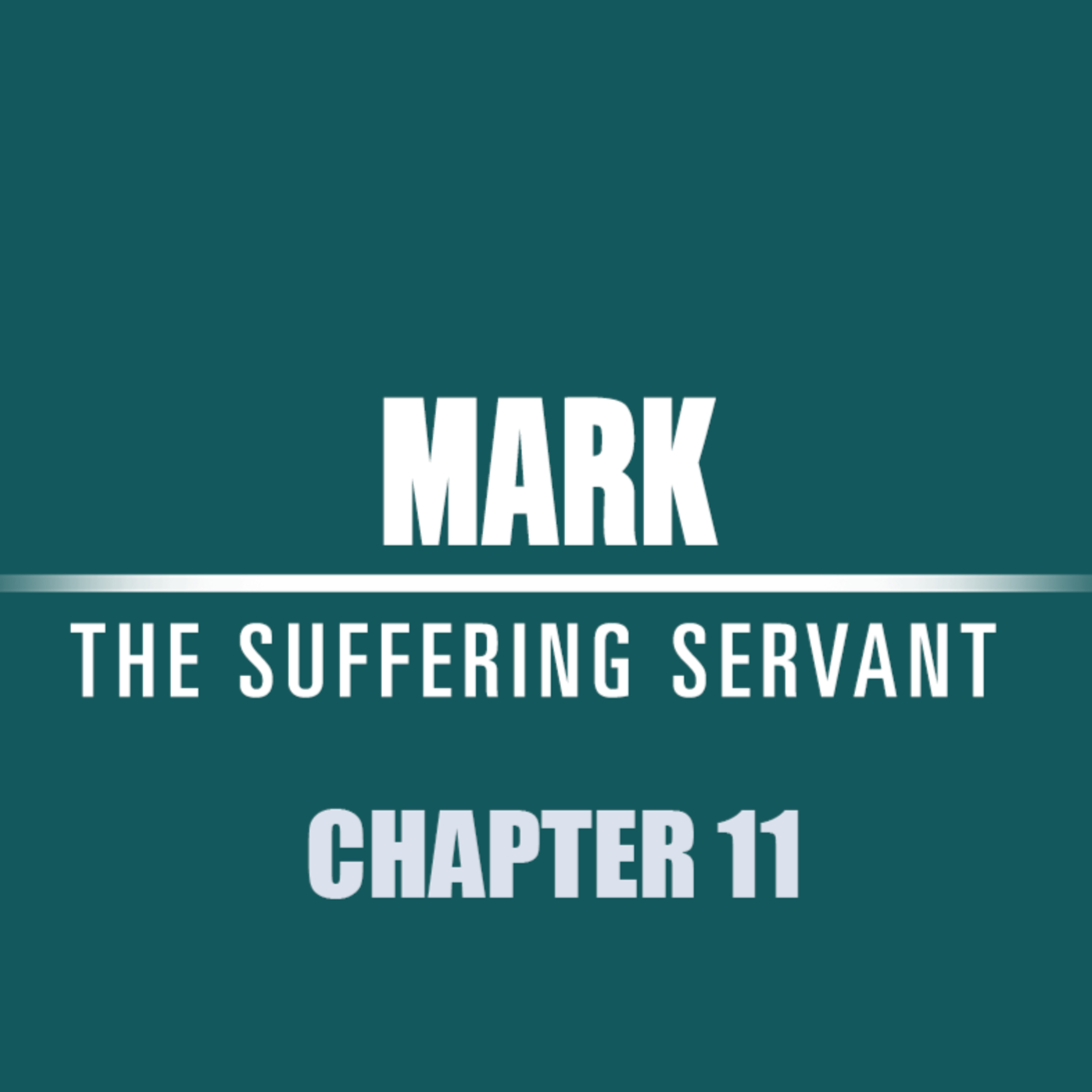 Mark 11 "Trust in God" episode artwork