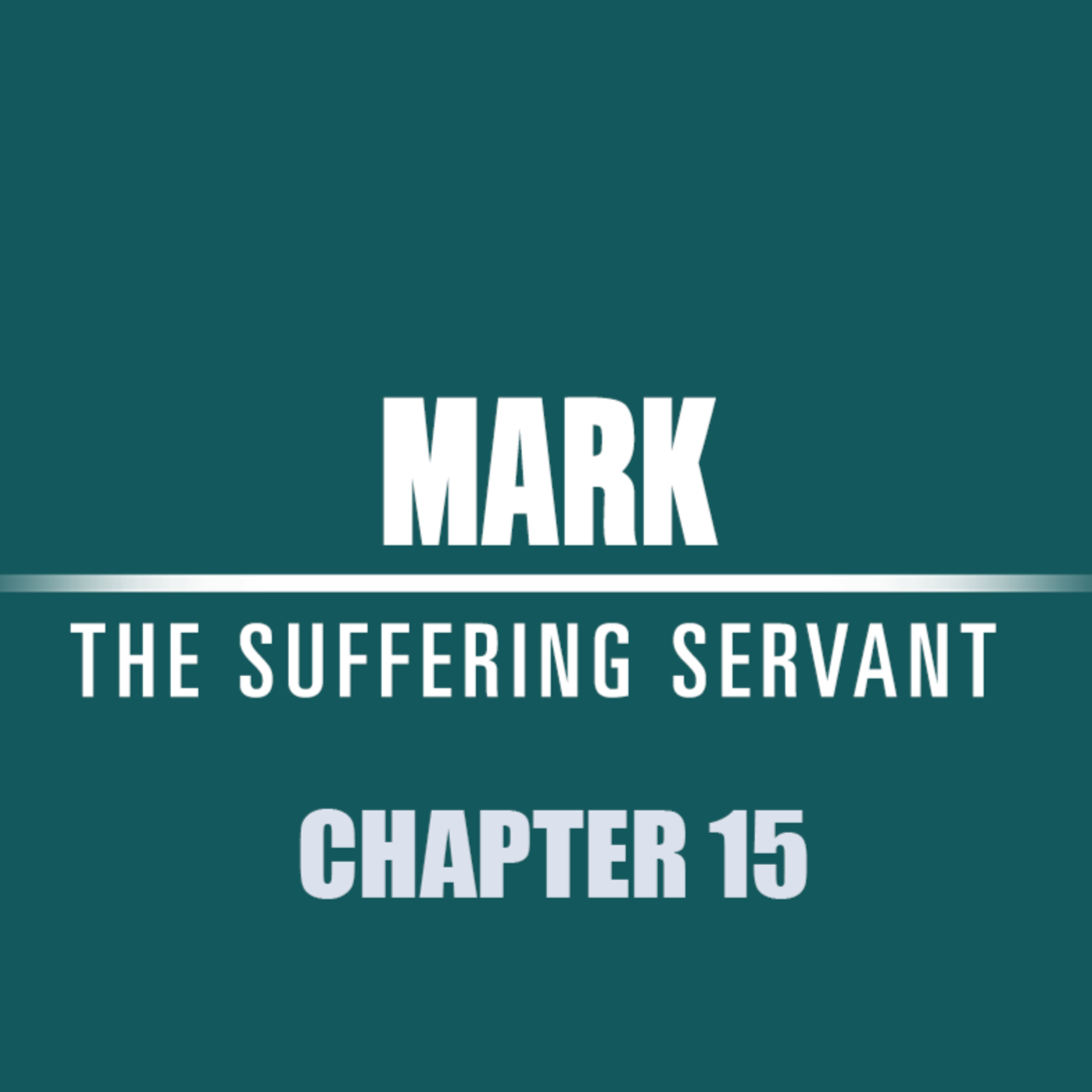 Mark 15 : 1 - 23 "Because of Envy" episode artwork