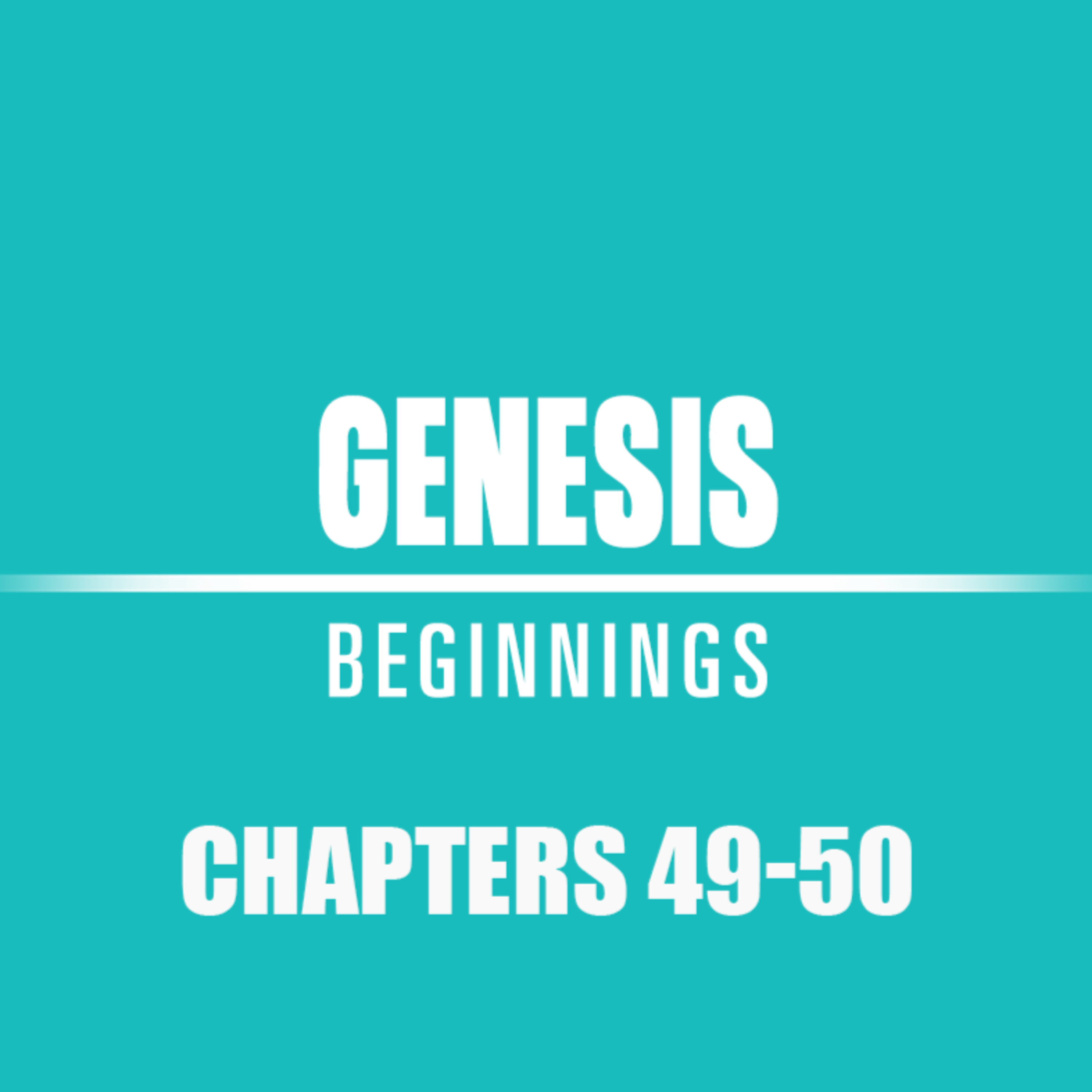 Genesis 49 - 50 episode artwork