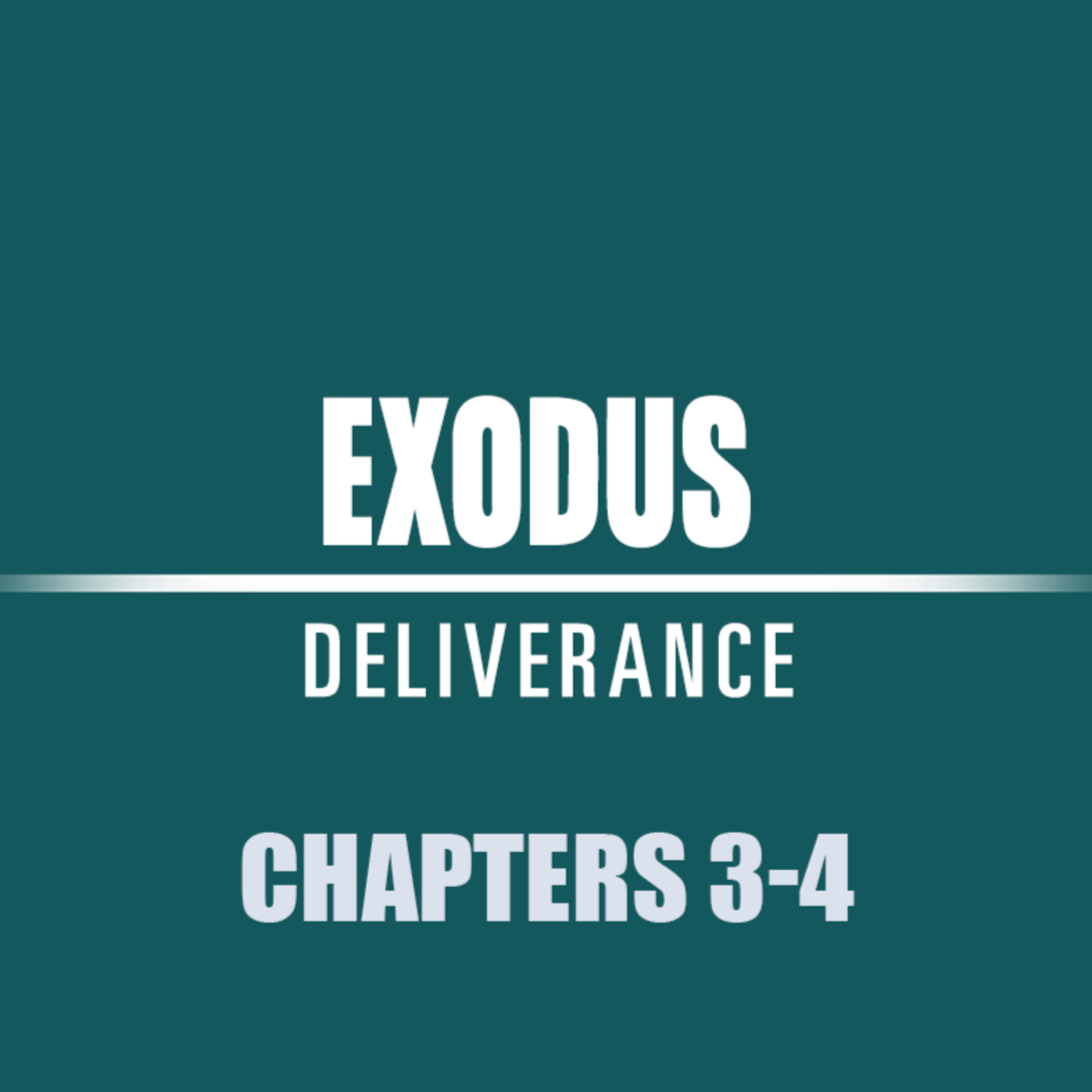 Exodus 3 - 4 episode artwork