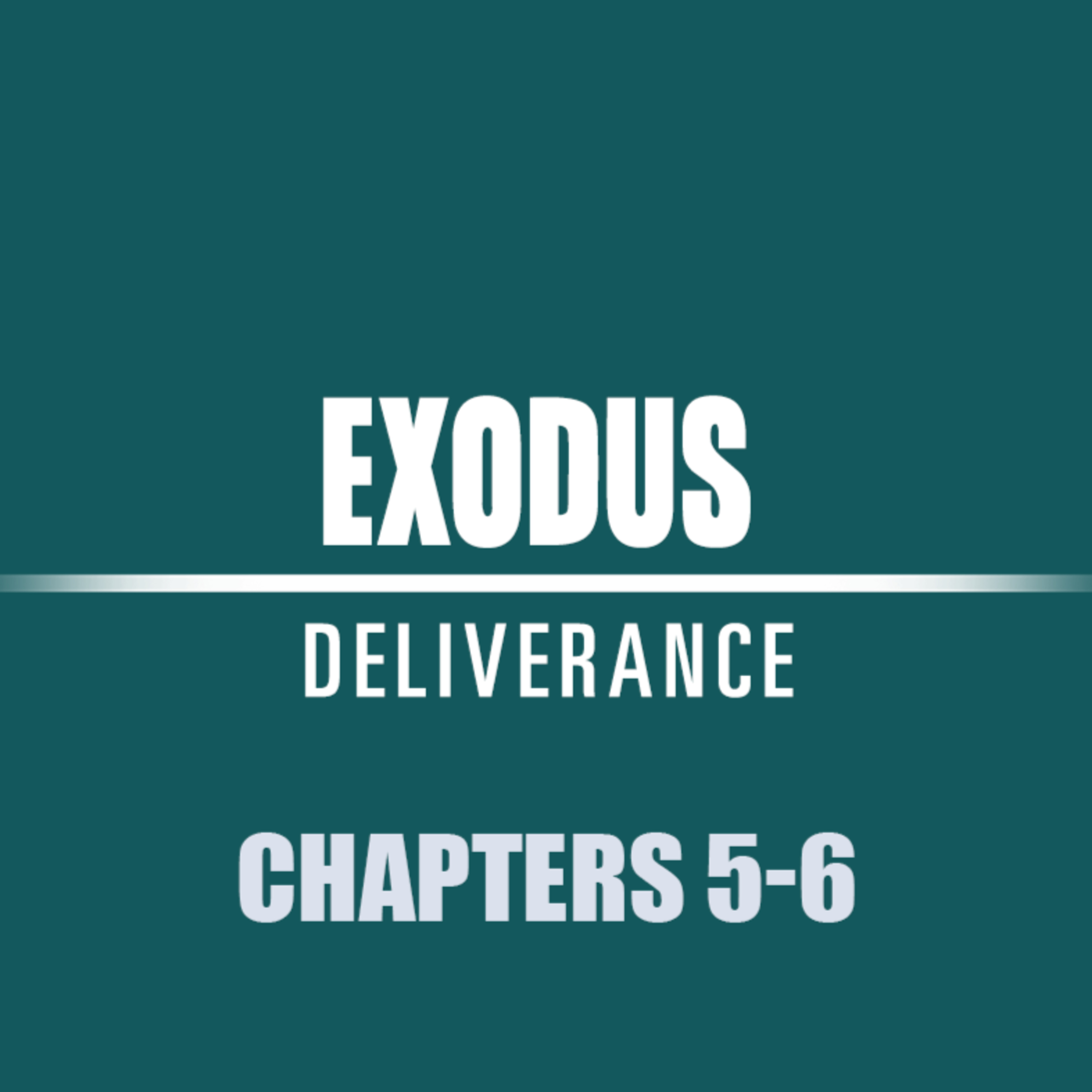 Exodus 5 - 6 episode artwork