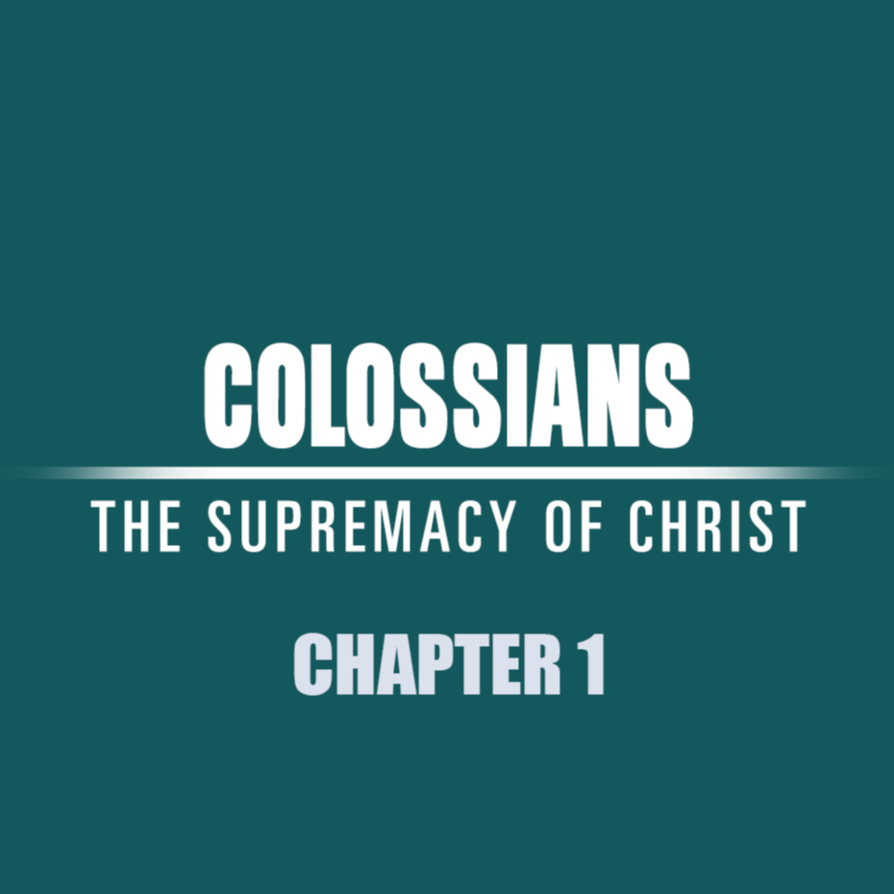 Colossians 1 "Walk Worthy" episode artwork