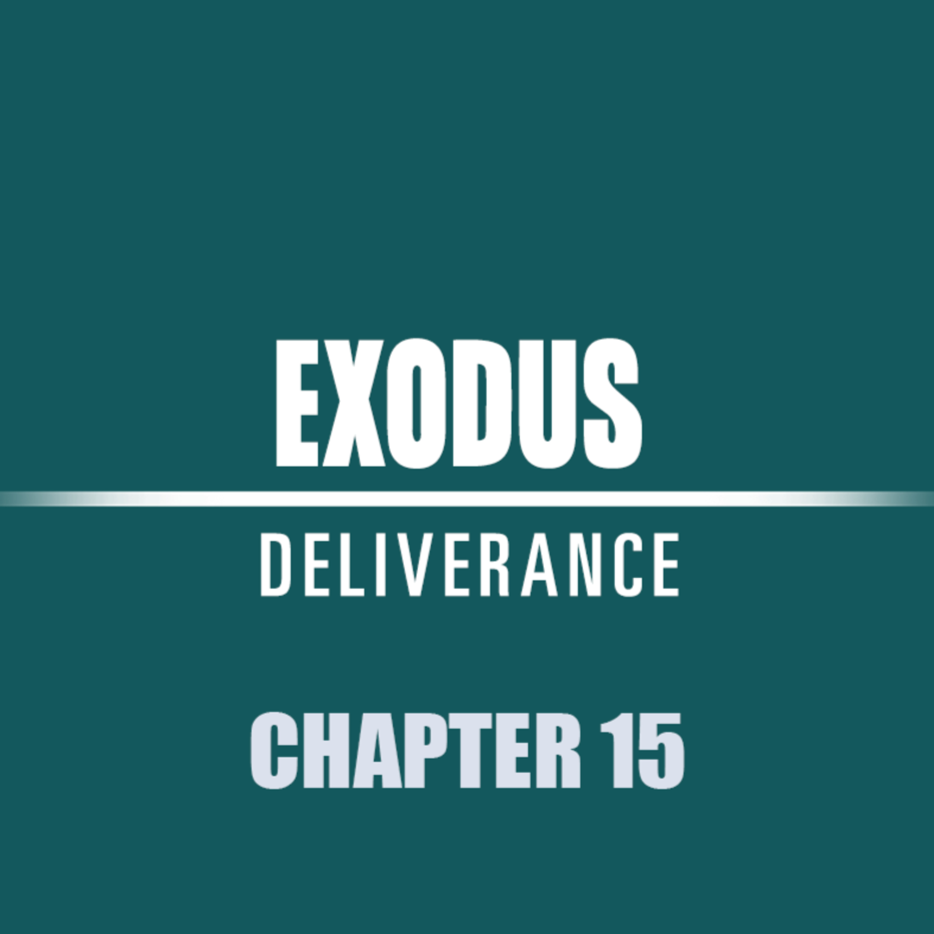Exodus 15 episode artwork