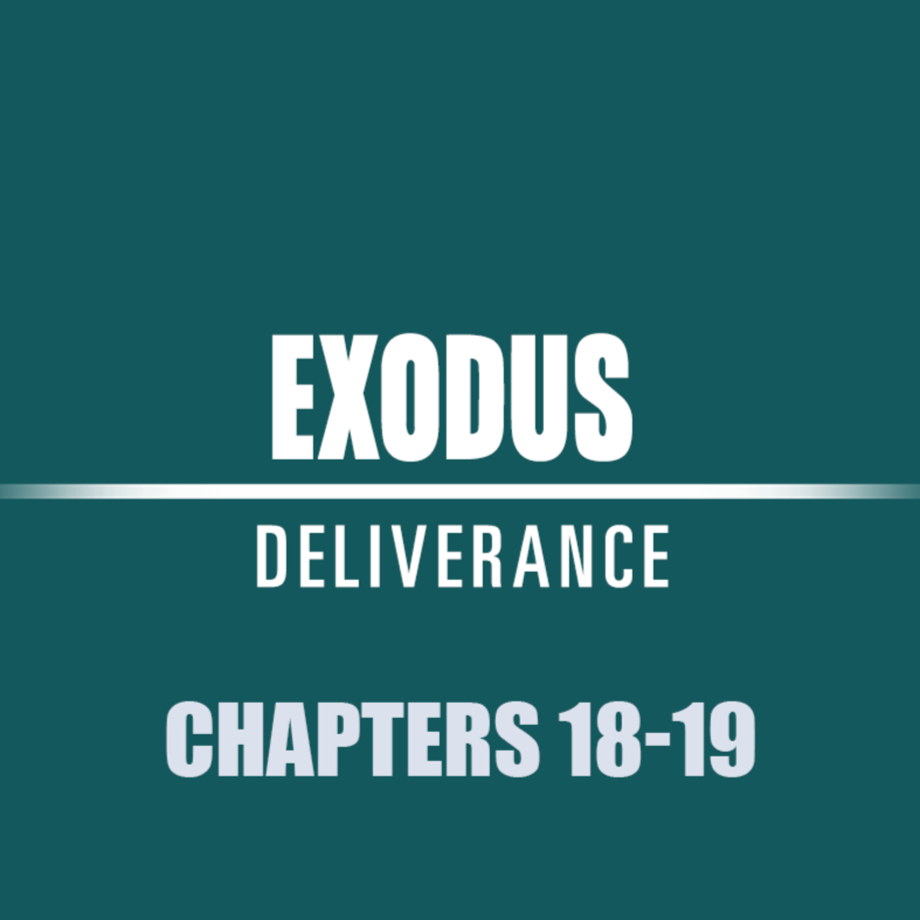 Exodus 18 - 19 episode artwork