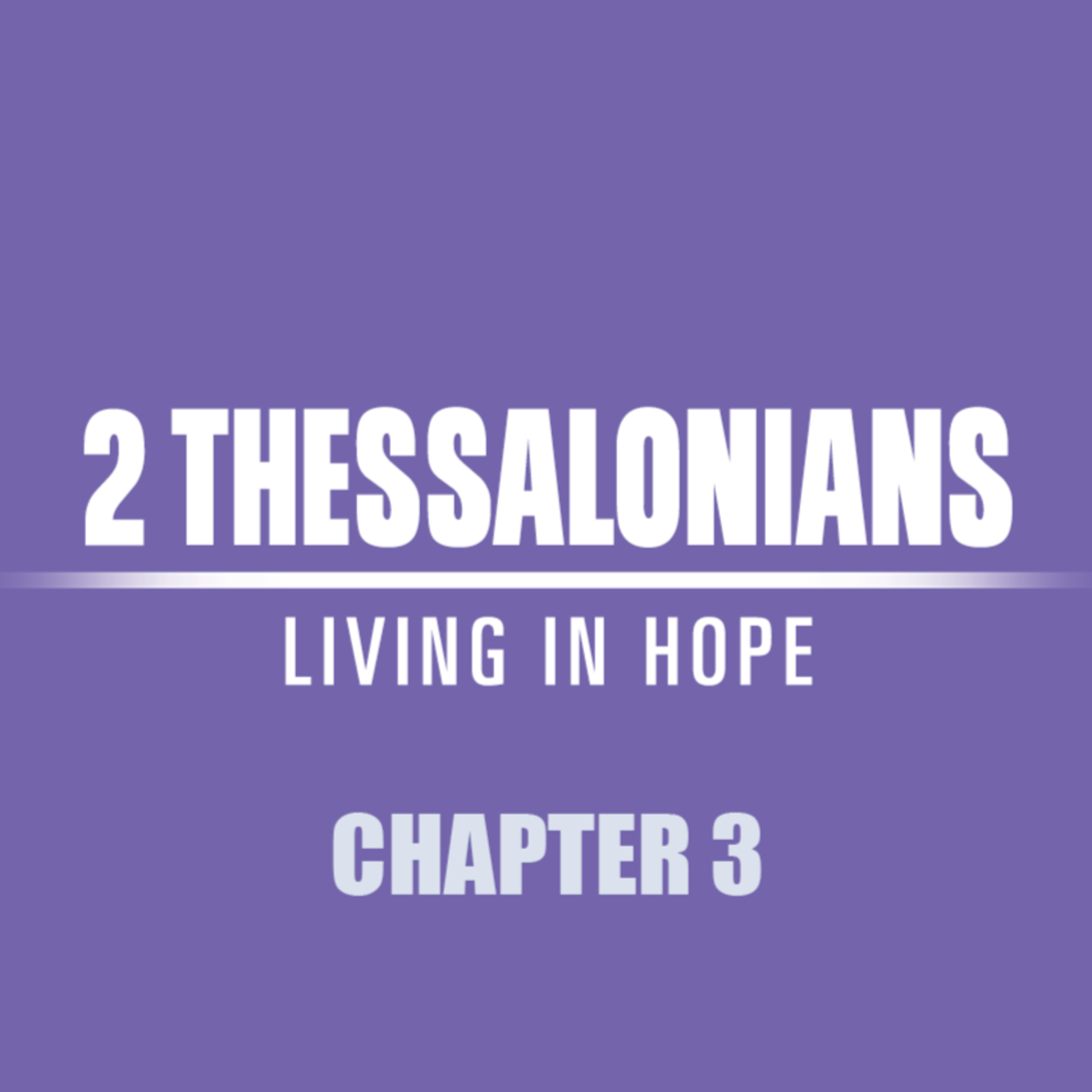 2 Thessalonians 3 "In Every Way" episode artwork