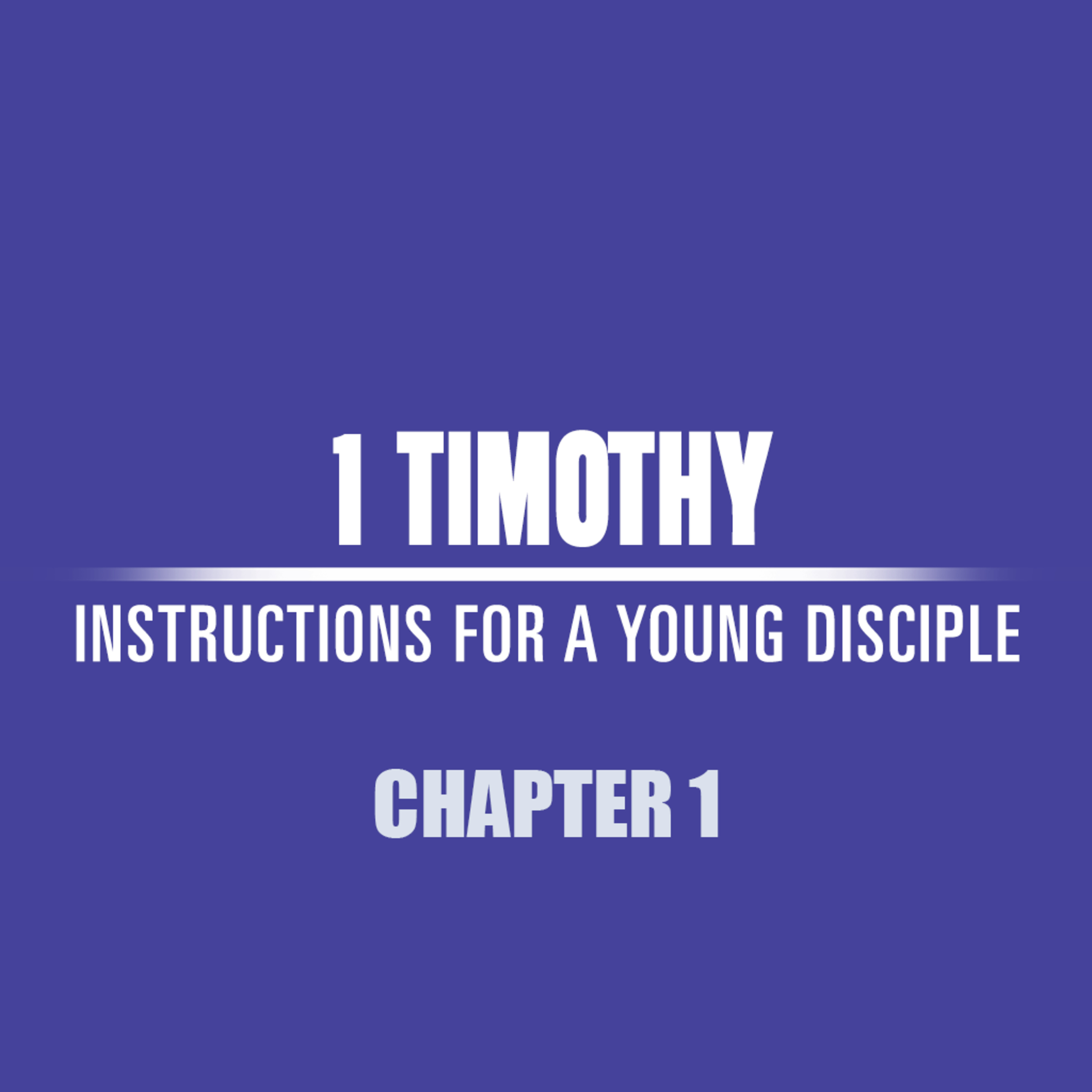 1 Timothy 1 "The Good Warfare" episode artwork