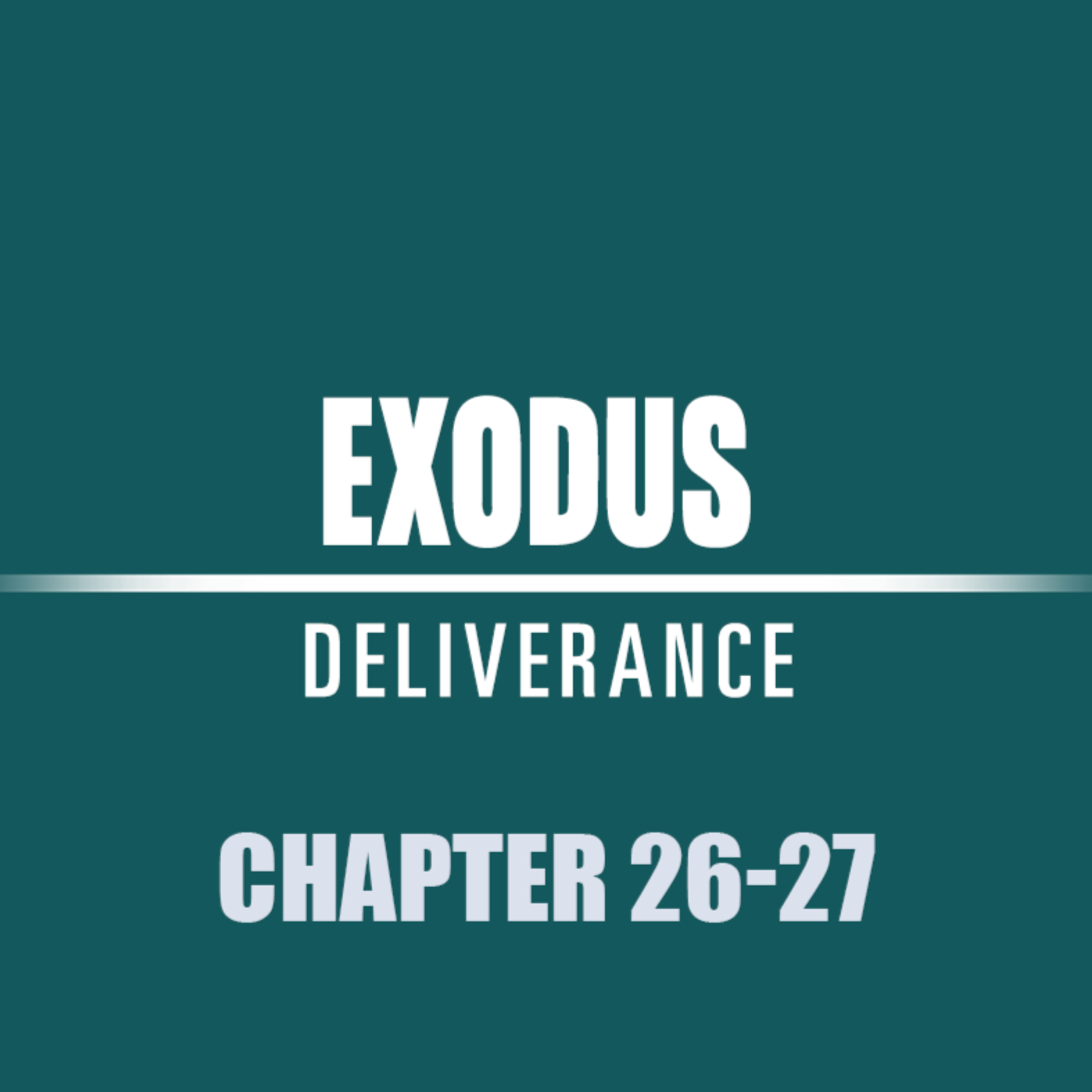 Exodus 26 - 27 episode artwork